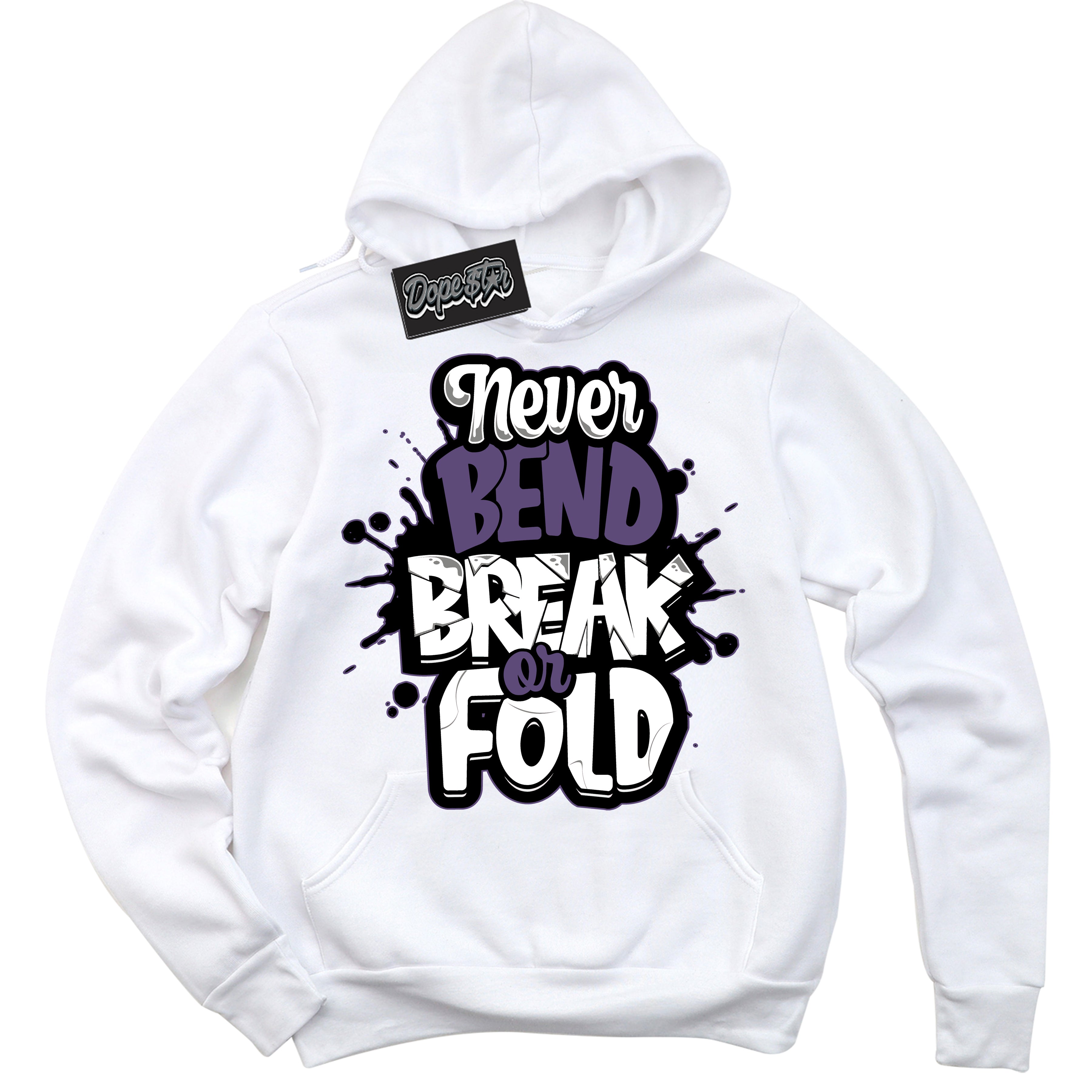 Cool White Hoodie with “ Never Bend Break Or Fold ”  design that Perfectly Matches Punk Rock 1s Sneakers.