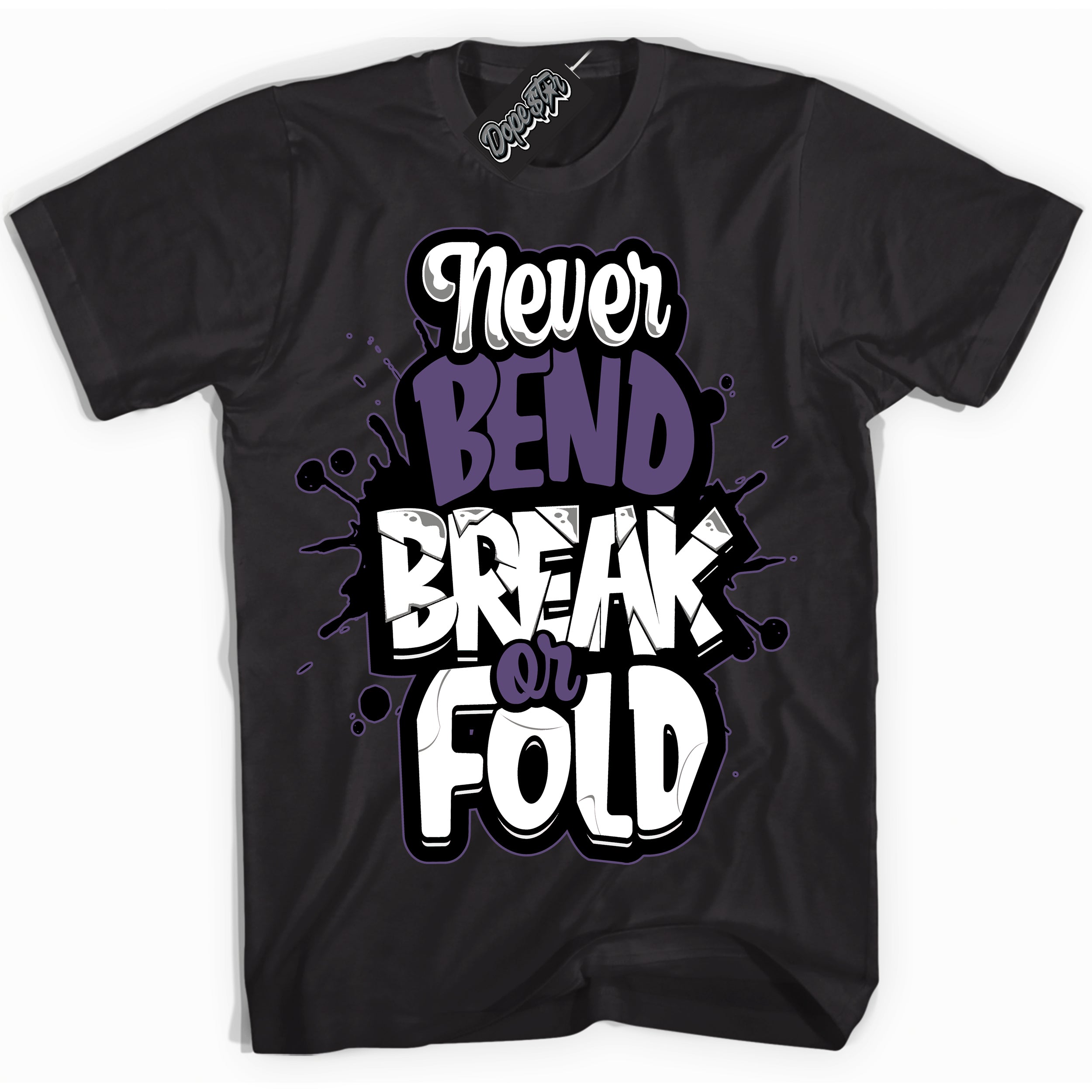 Cool Black Shirt with “ Never Bend Break Or Fold” design that perfectly matches Punk Rock 1s Sneakers.