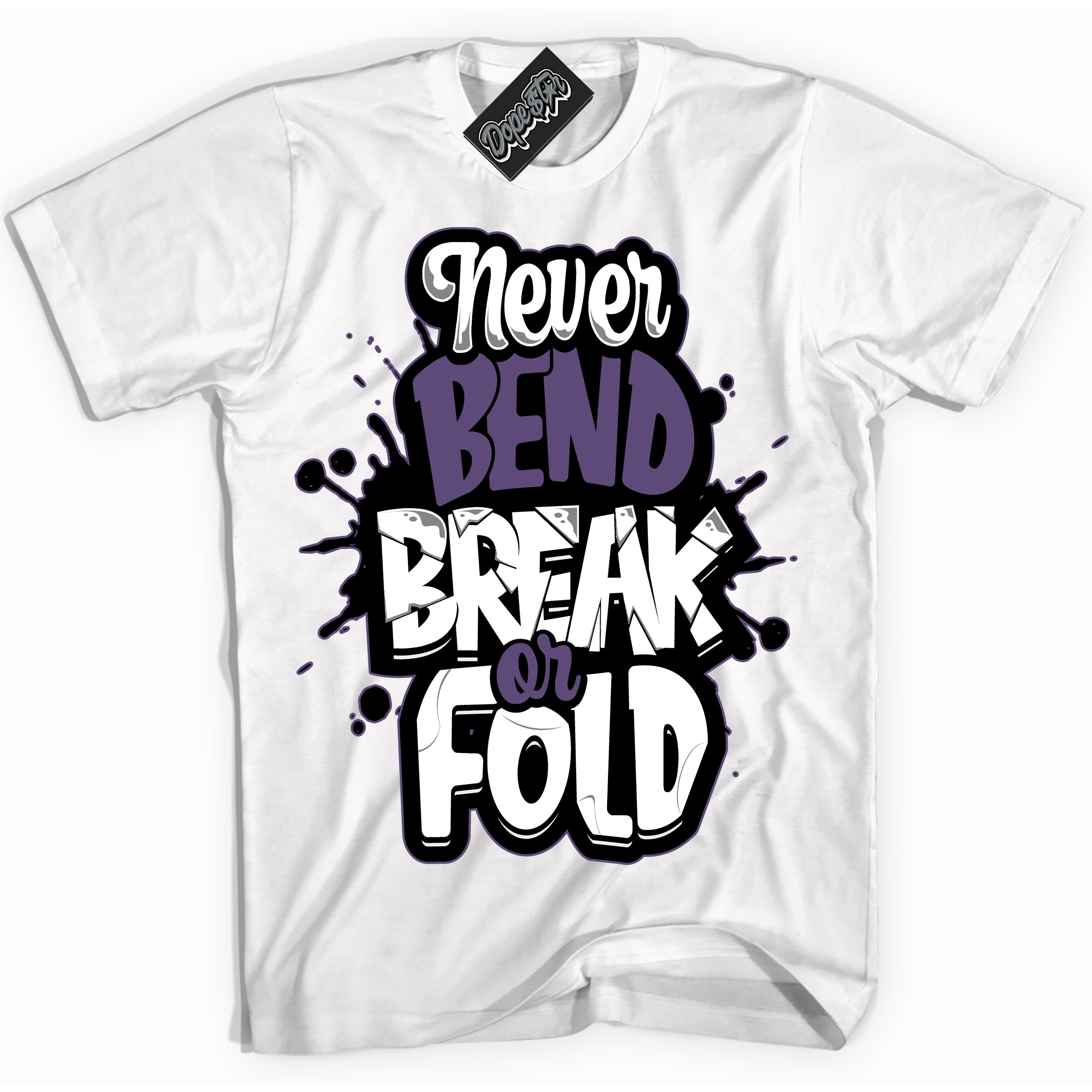 Cool White Shirt with “ Never Bend Break Or Fold” design that perfectly matches Punk Rock 1s Sneakers.