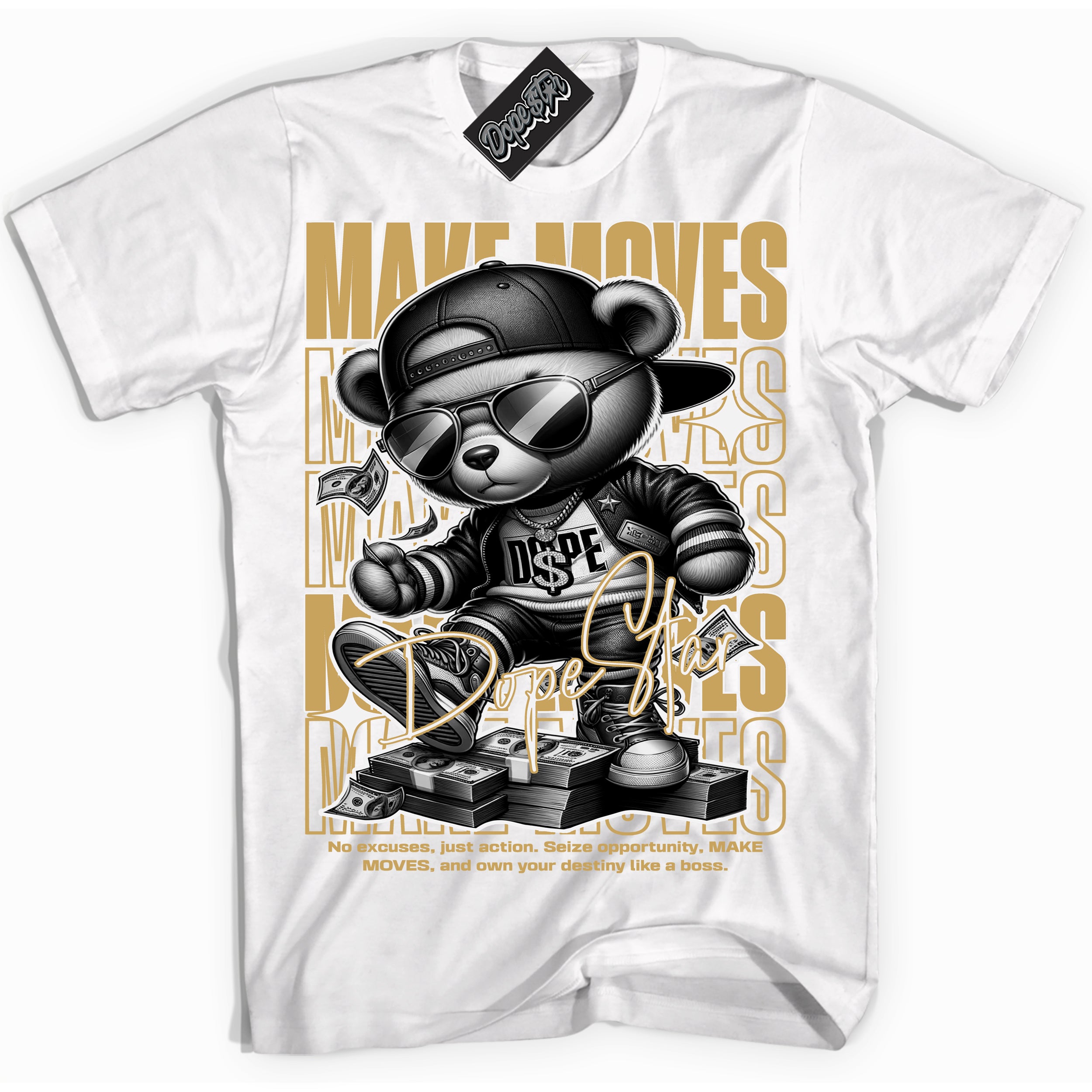 Cool White Shirt with “ Make Moves ” design that perfectly matches Method of Make Sail Metallic Gold 1s Jordans.