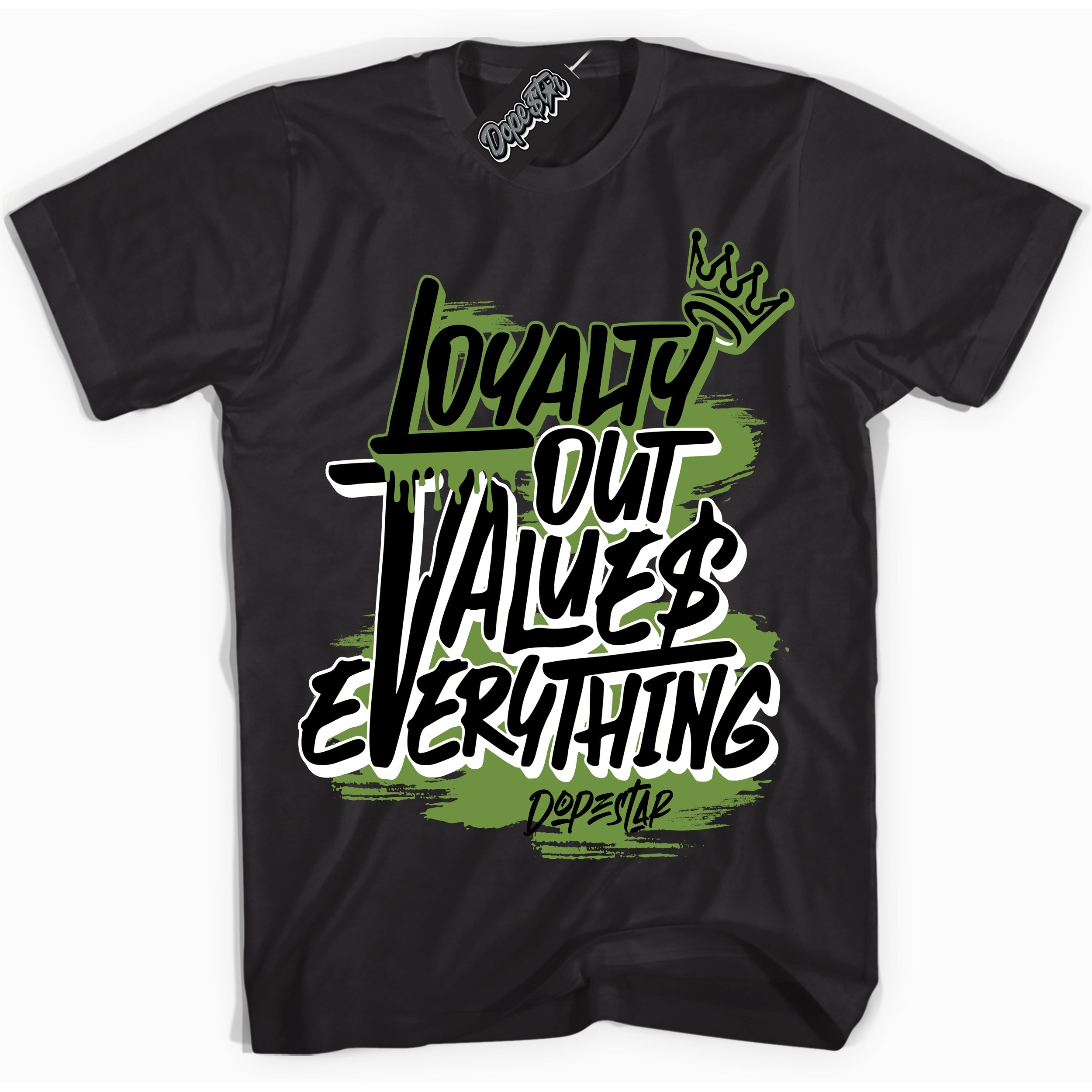 Cool Black Shirt with “ Loyalty Out Values Everything” design that perfectly matches Altitude Green 1s Sneakers.
