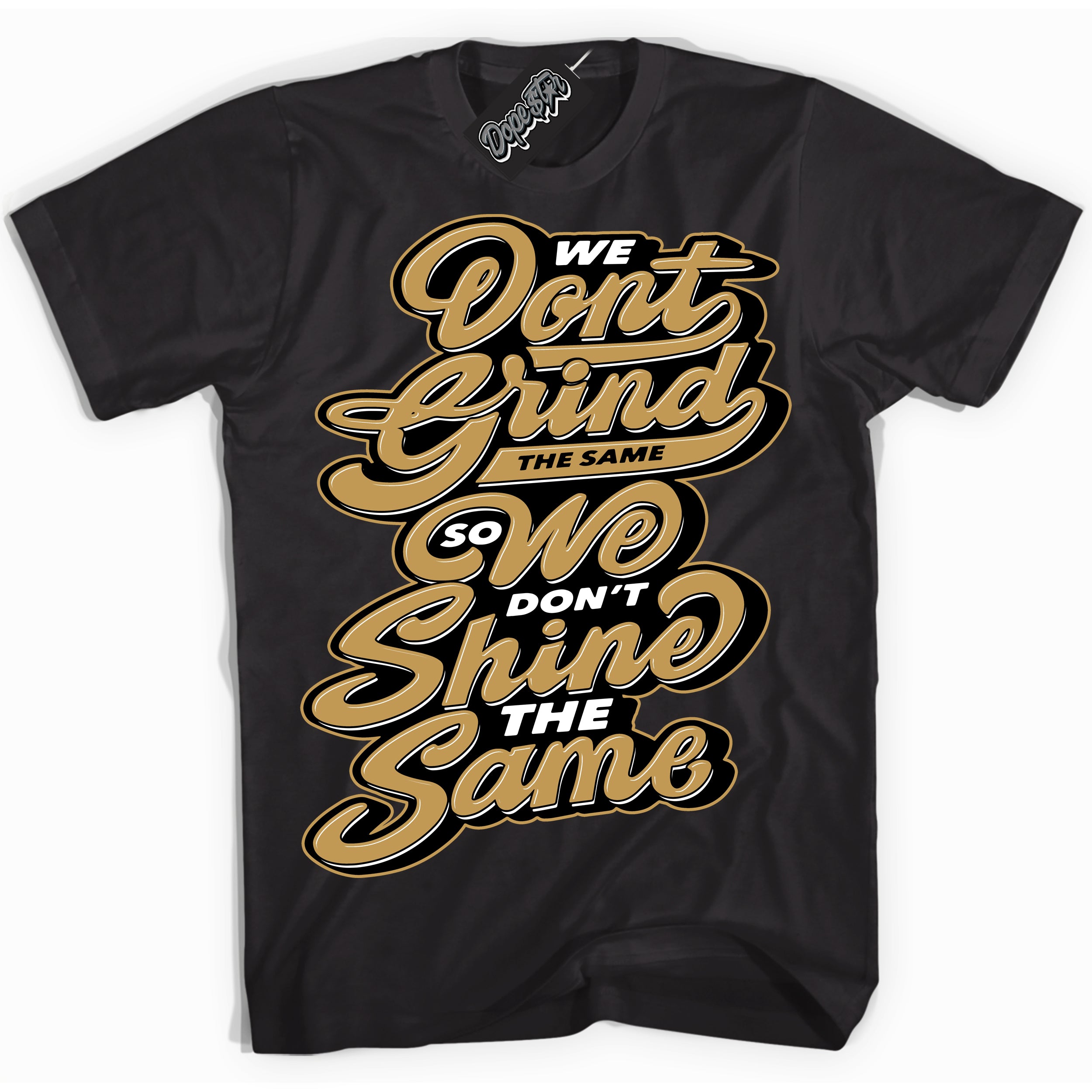 Cool Black Shirt with “ Grind Shine ” design that perfectly matches Mid Black Metallic Gold 1s Jordans.
