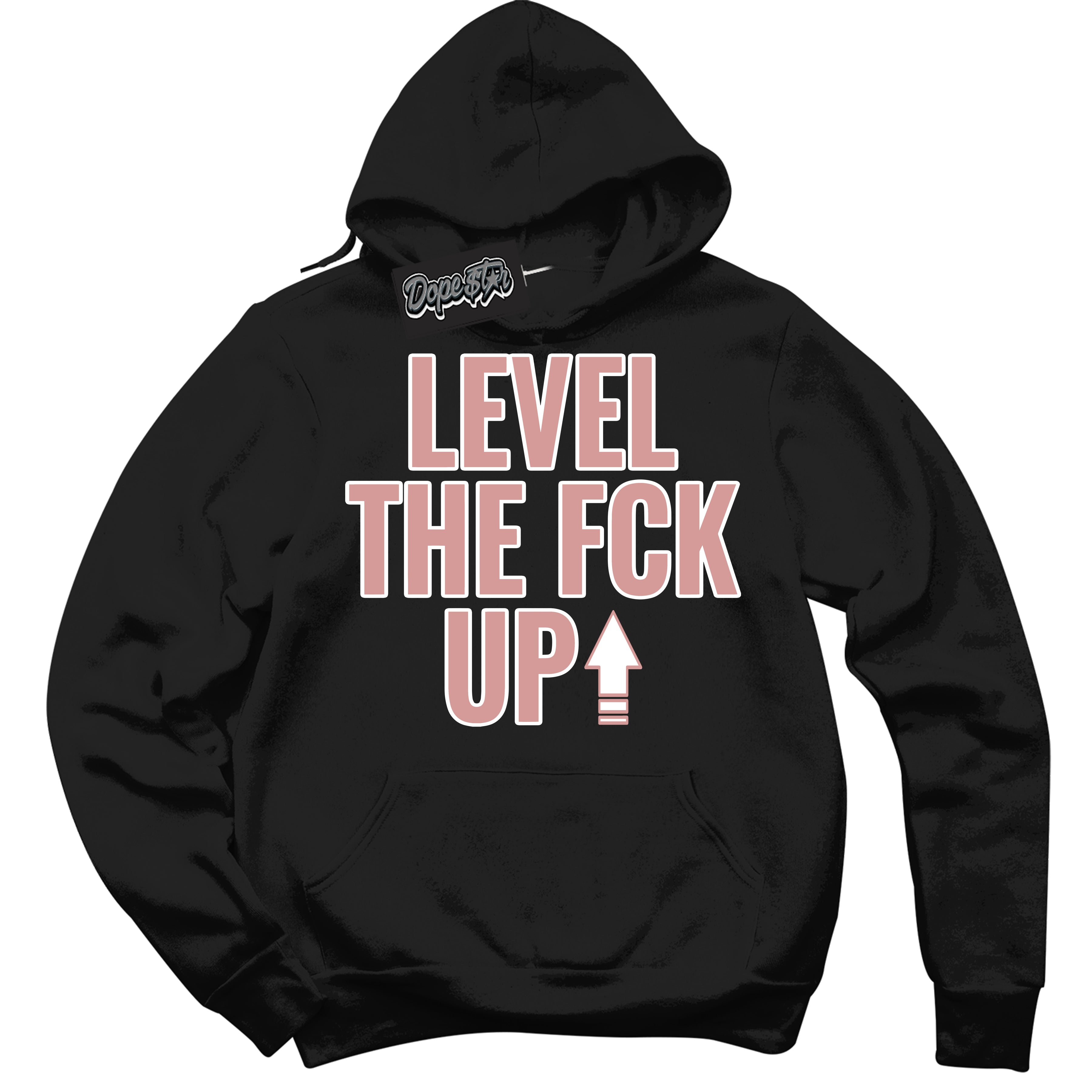 Cool Black Hoodie with “Level The Fck Up” design that Perfectly Matches Legend Pink 1s Jordans.