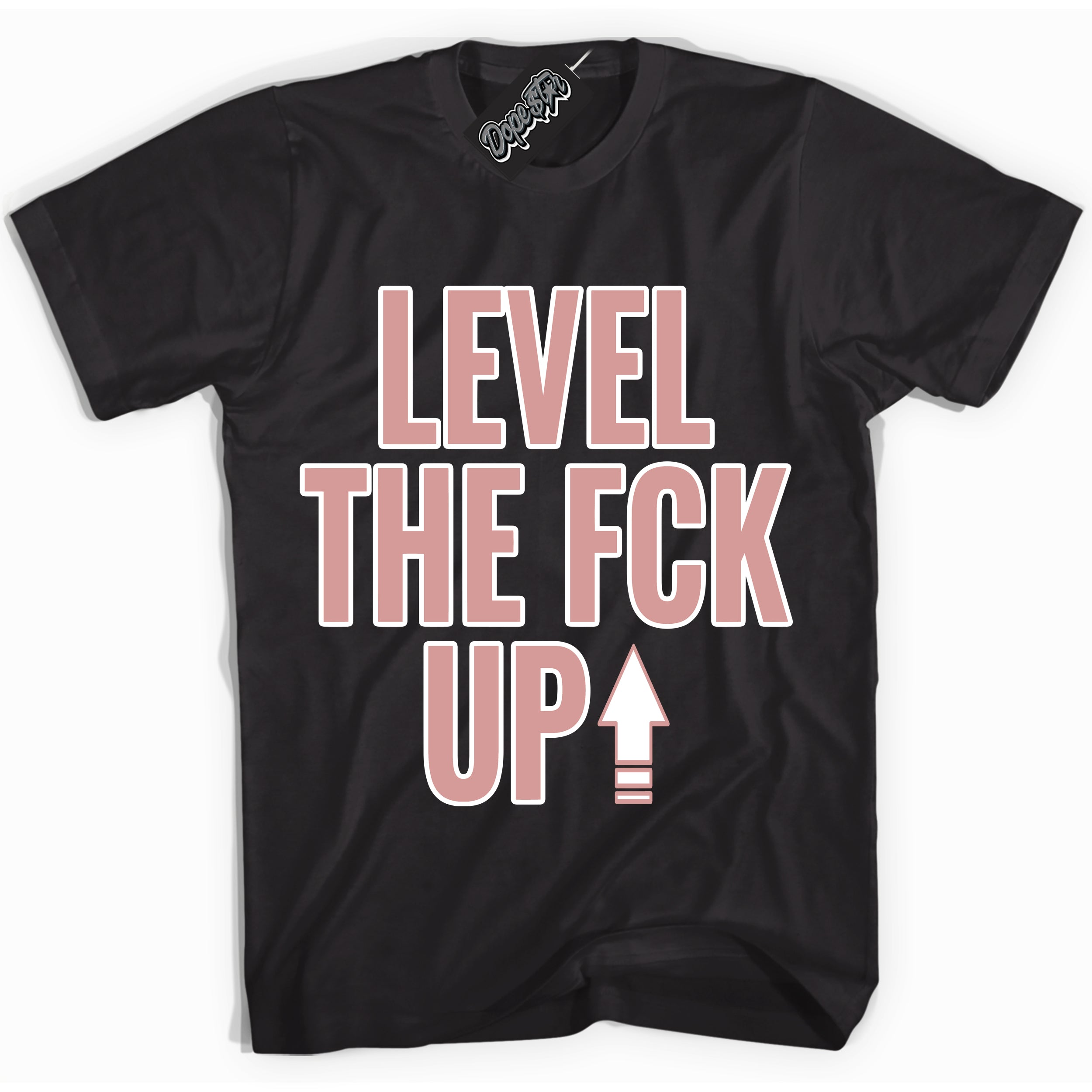 Cool Black Shirt with “Level The Fck Up” design that perfectly matches the Legend Pink 1s Jordans.