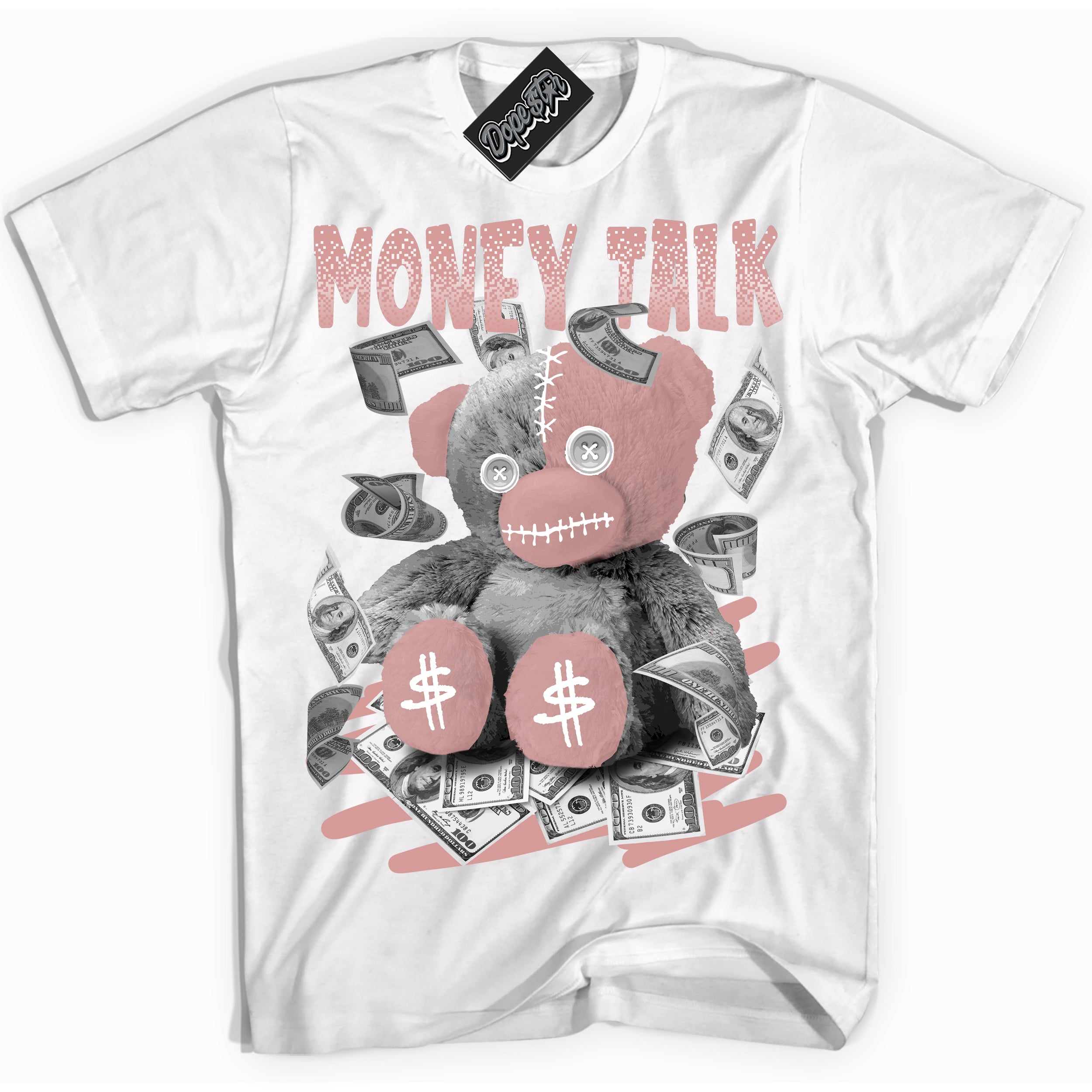 Cool White Shirt with “Money Talk Bear” design that perfectly matches the Legend Pink 1s Jordans.