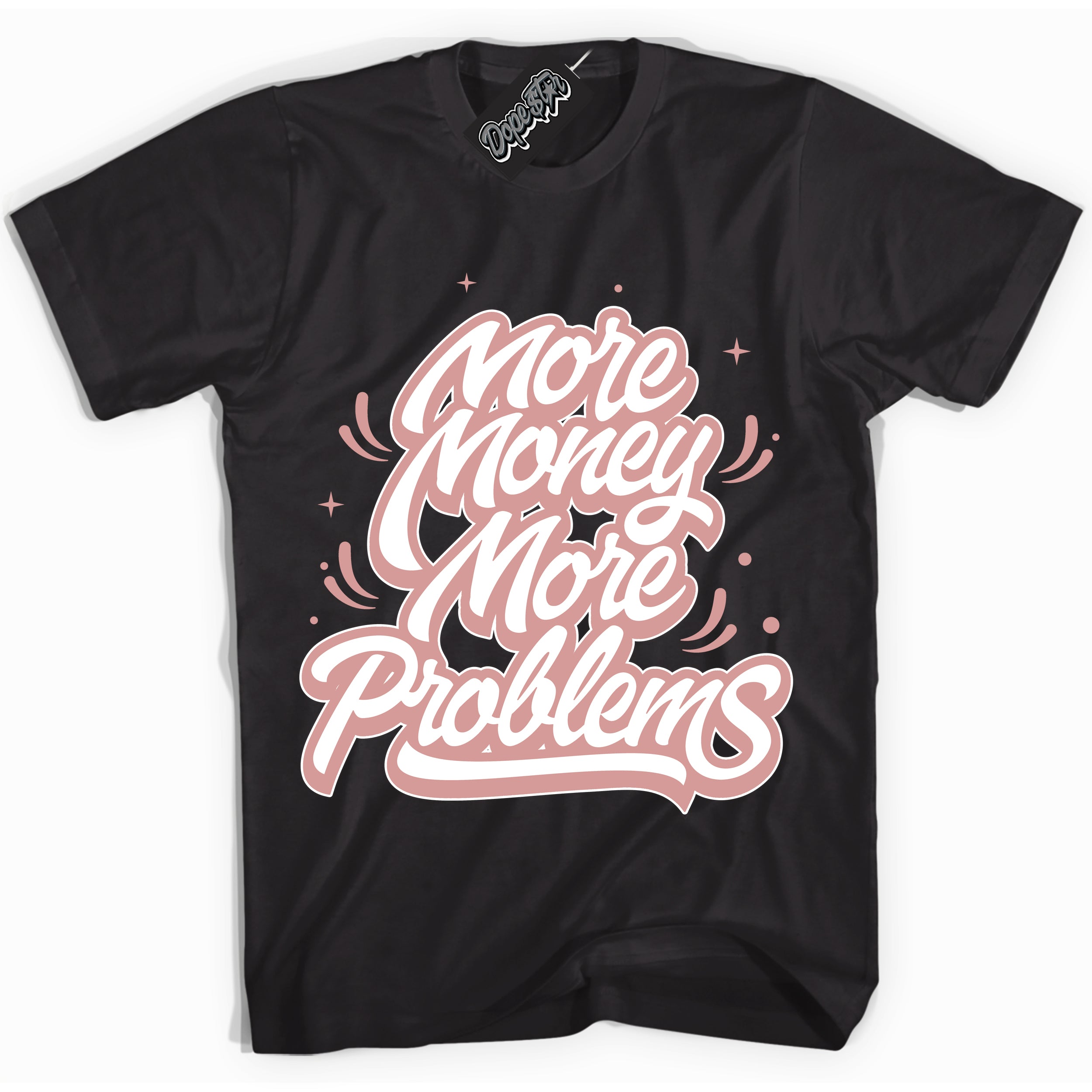 Cool Black Shirt with “More Money More Problems” design that perfectly matches the Legend Pink 1s Jordans.