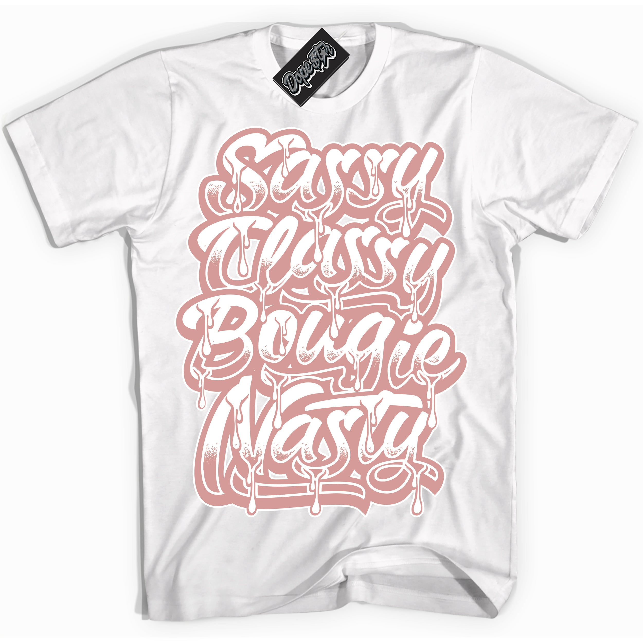 Cool White Shirt with “Sassy Classy” design that perfectly matches the Legend Pink 1s Jordans.