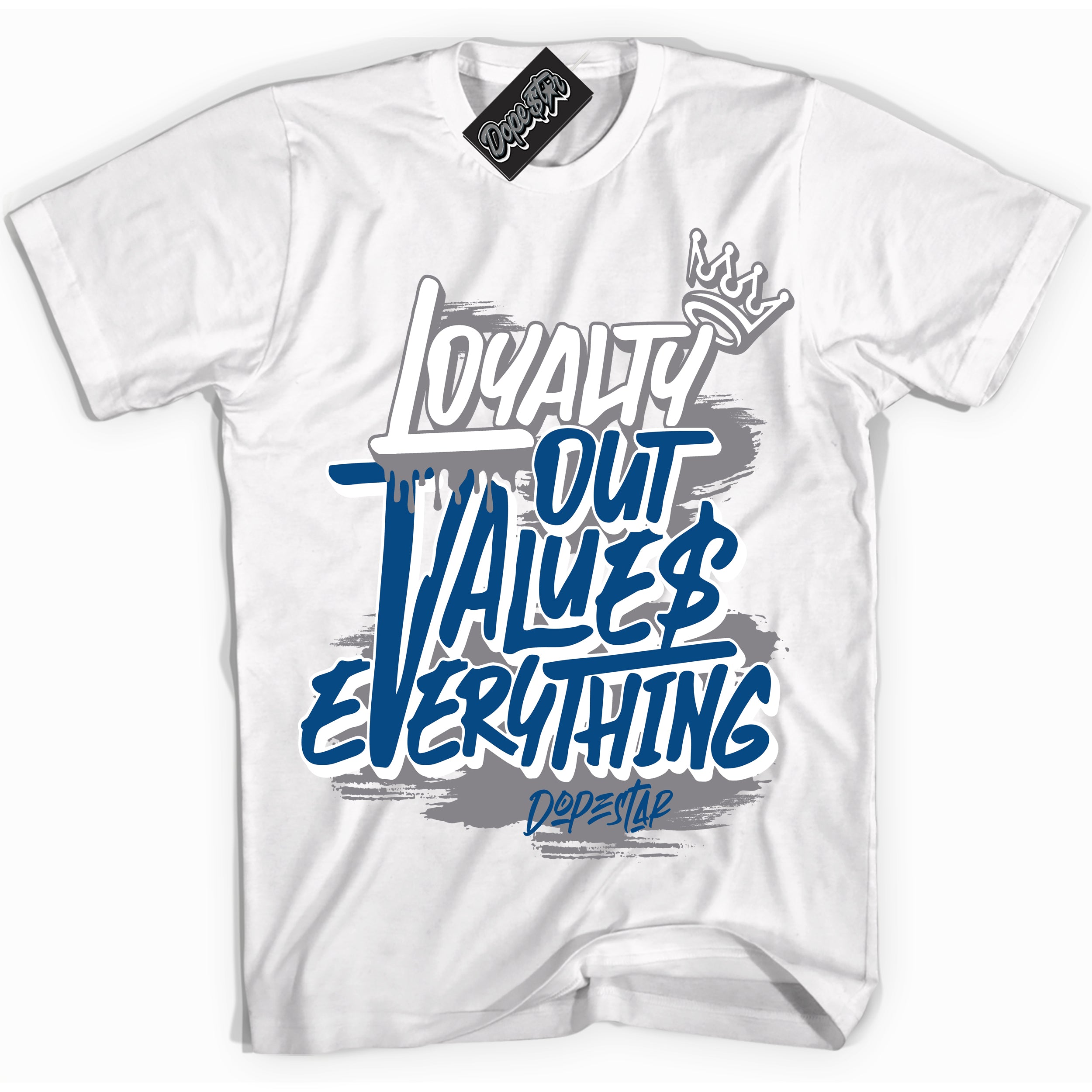 Cool White Shirt with “ Loyalty Out Values Everything” design that perfectly matches Mid True Blue 1s Sneakers.