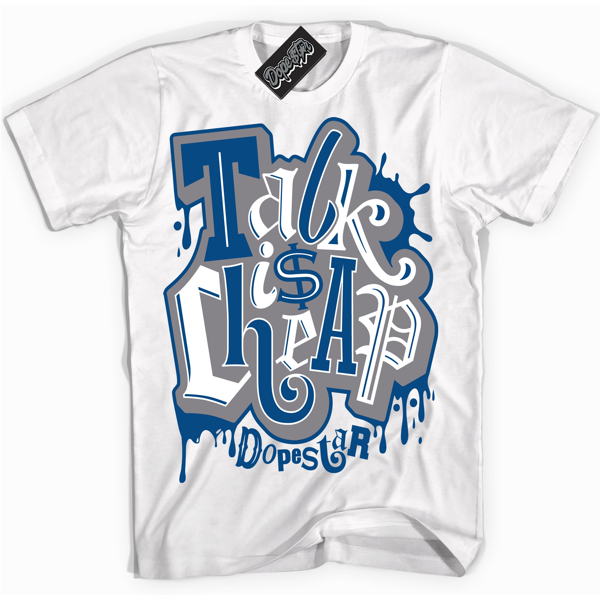 Cool White Shirt with “ Talk Is Cheap” design that perfectly matches Mid True Blue 1s Sneakers.