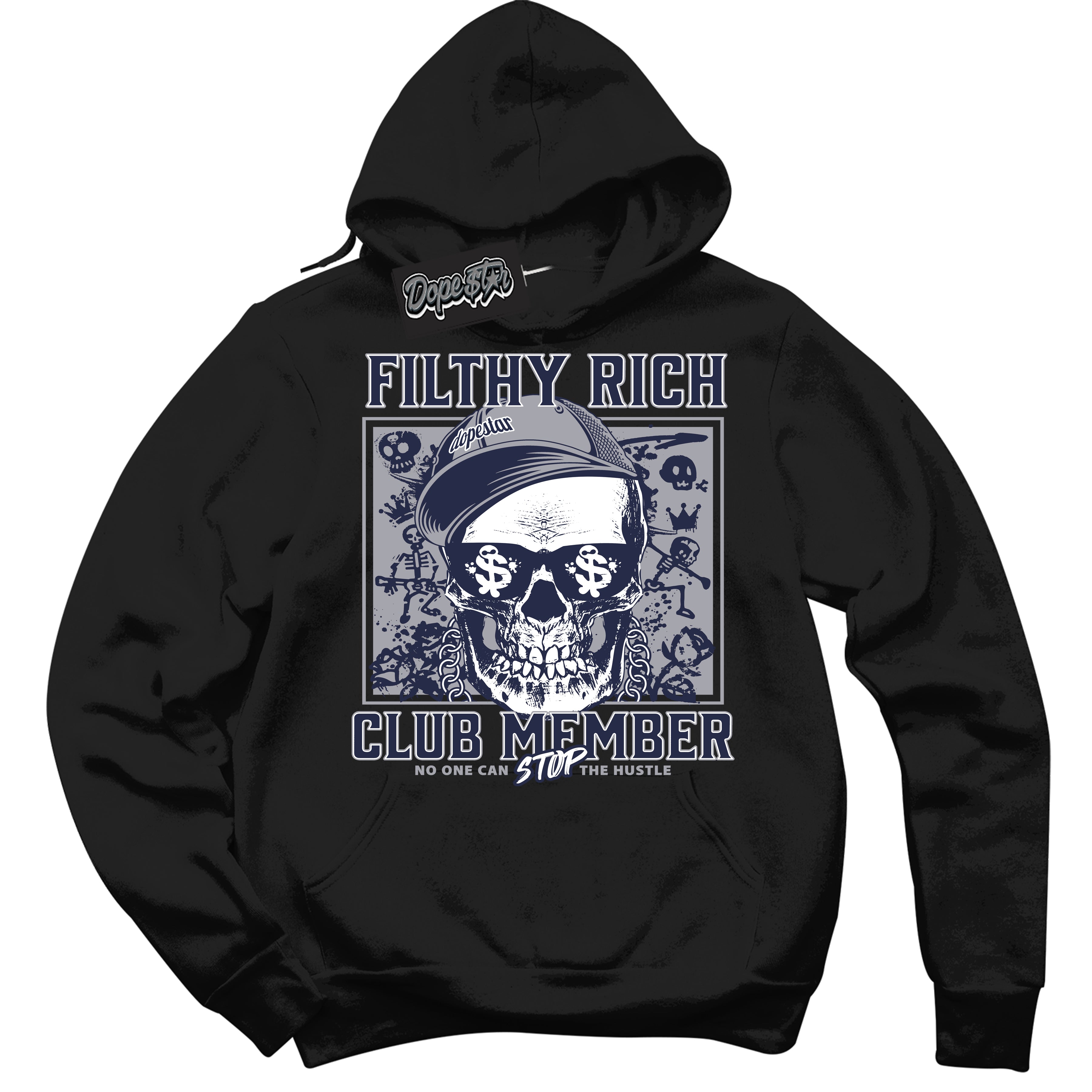 Cool Black Hoodie with “Filthy Rich” design that Perfectly Matches Wolf Grey Midnight Navy 1s Jordans.