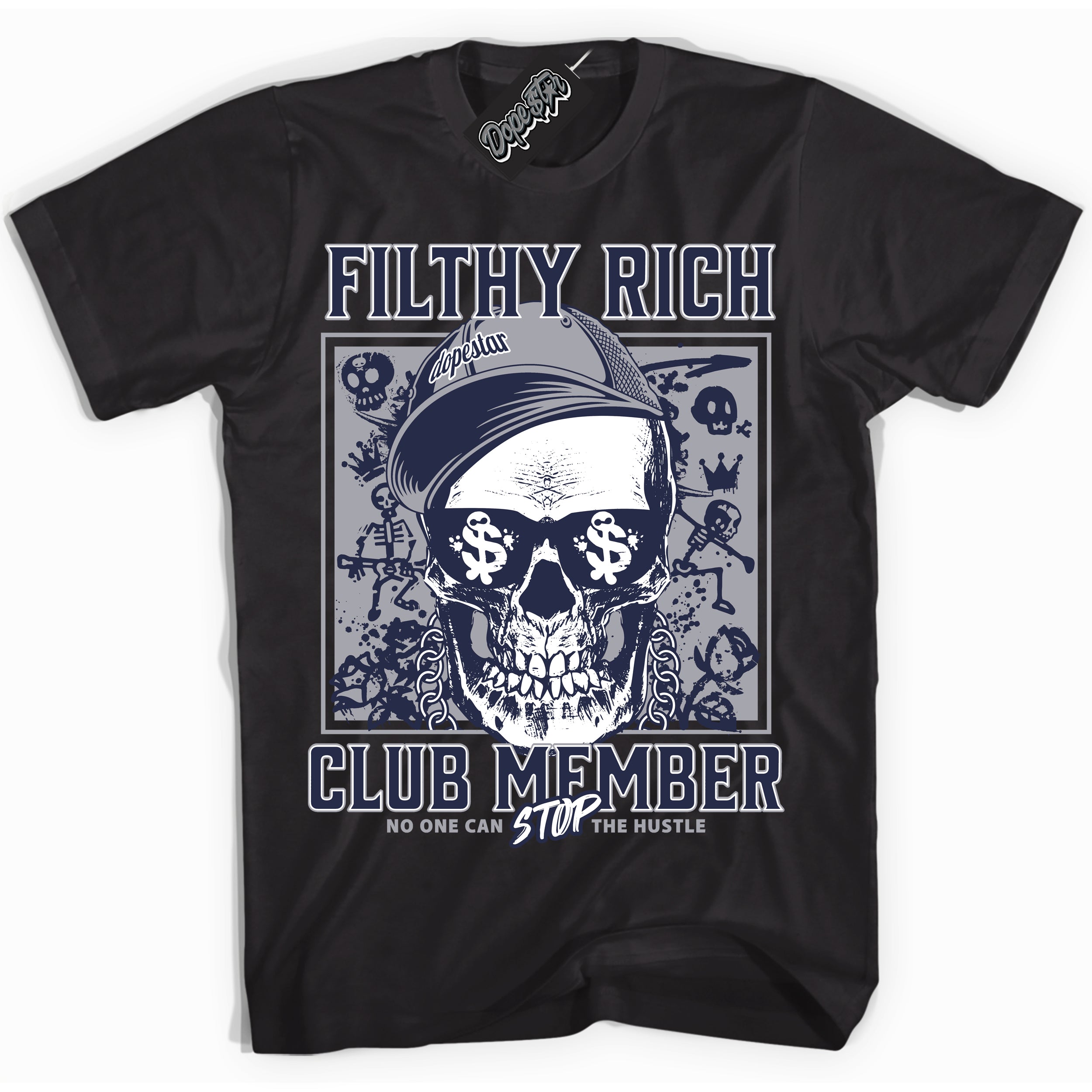 Cool Black Shirt with “Filthy Rich” design that perfectly matches the Wolf Grey Midnight Navy 1s Jordans.