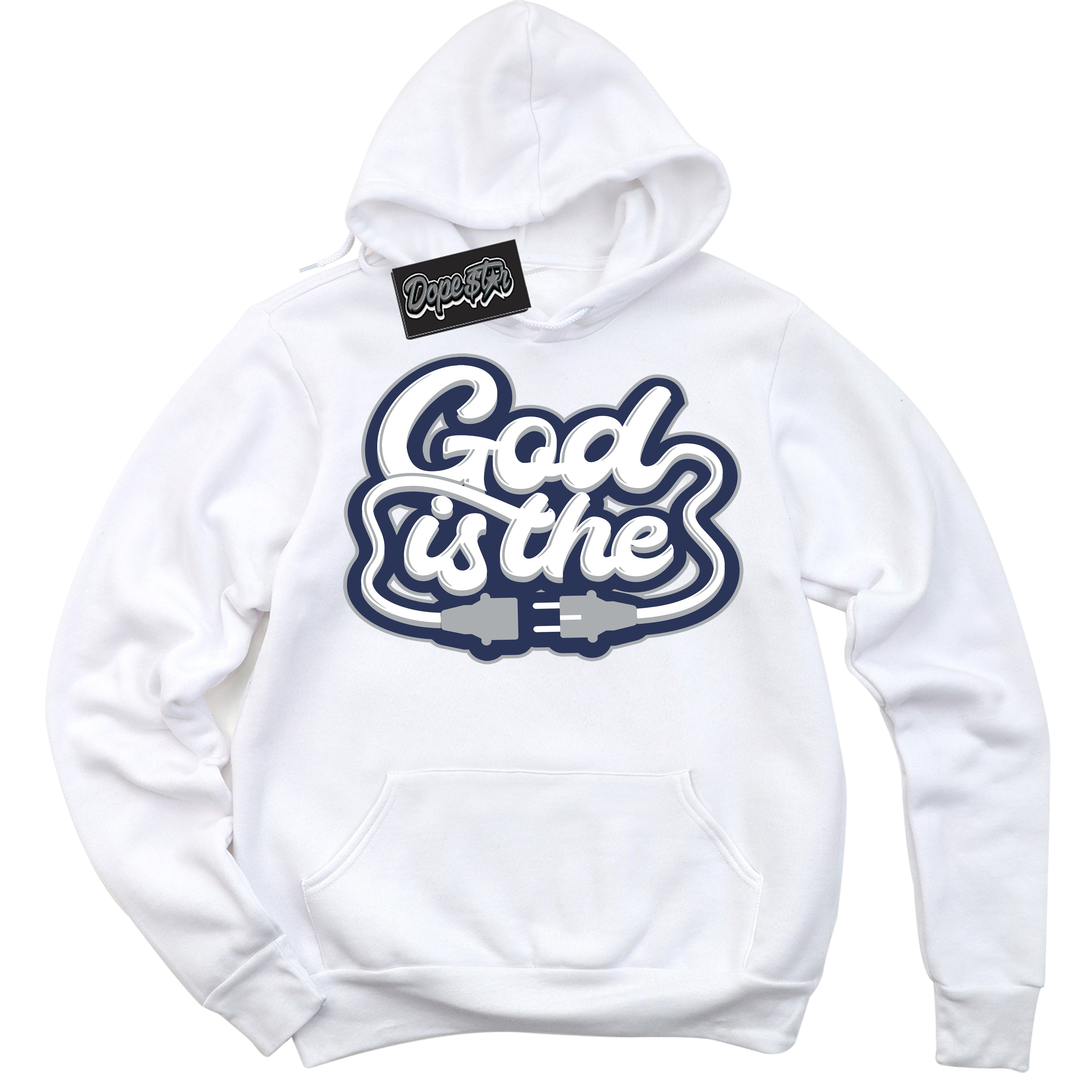 Cool White Hoodie with “God Is The” design that Perfectly Matches Wolf Grey Midnight Navy 1s Jordans.