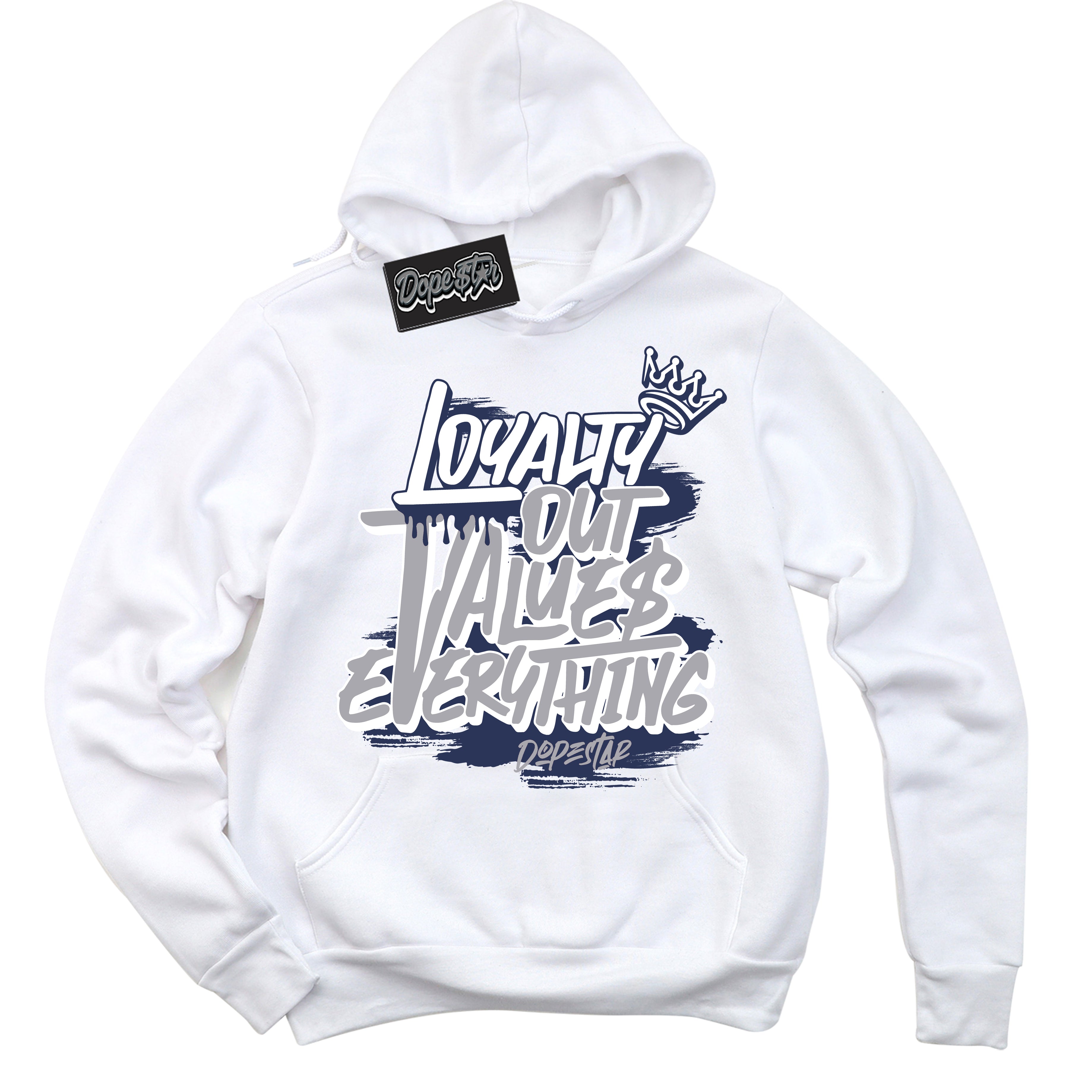 Cool White Hoodie with “Loyalty Out Values Everything” design that Perfectly Matches Wolf Grey Midnight Navy 1s Jordans.