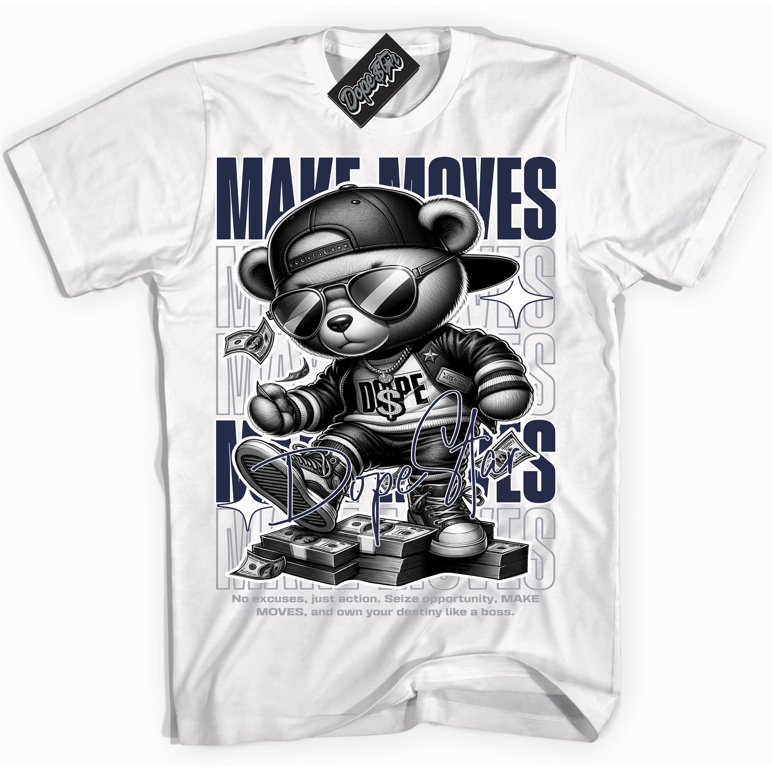 Cool White Shirt with “Make Moves” design that perfectly matches the Wolf Grey Midnight Navy 1s Jordans.