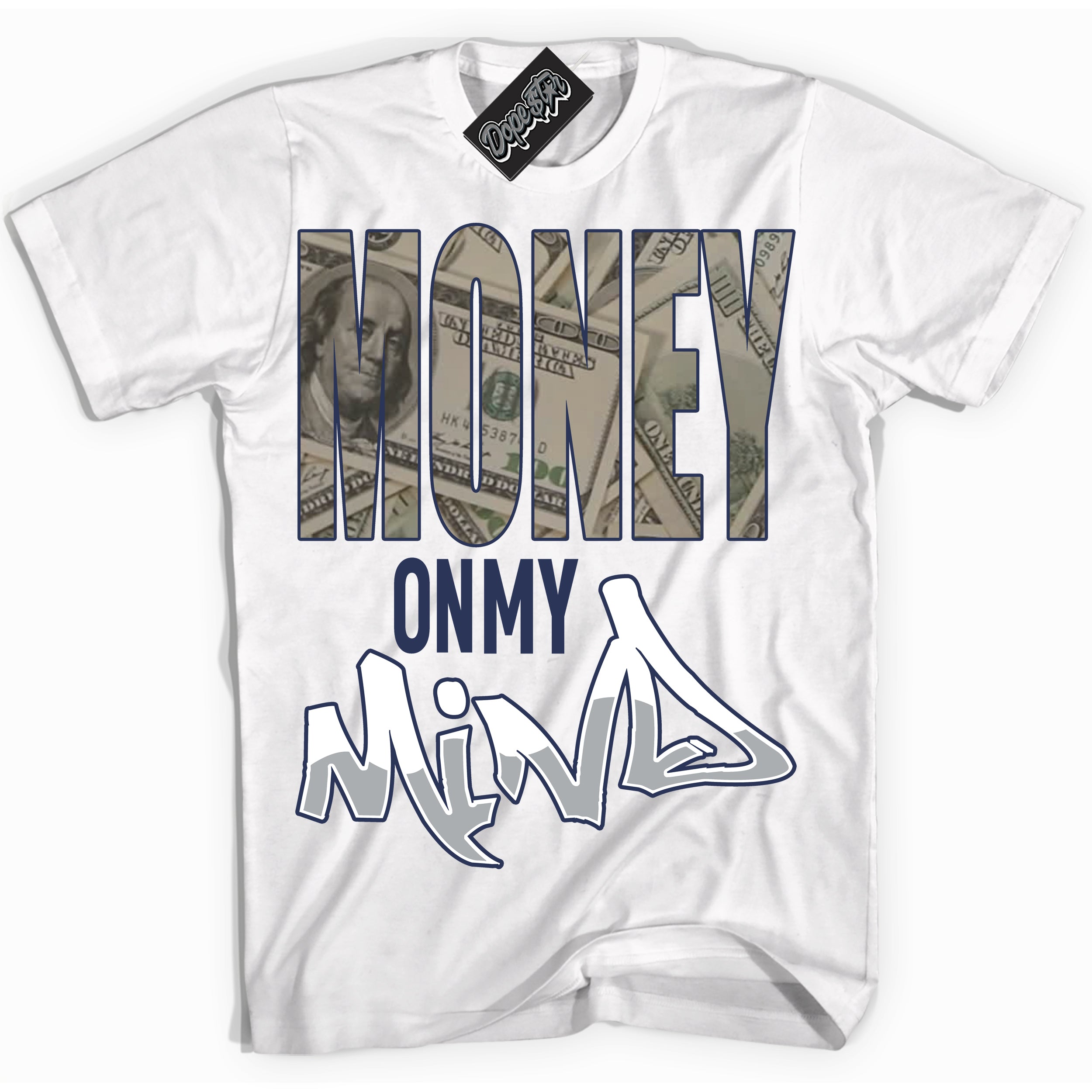 Cool White Shirt with “Money On My Mind” design that perfectly matches the Wolf Grey Midnight Navy 1s Jordans.