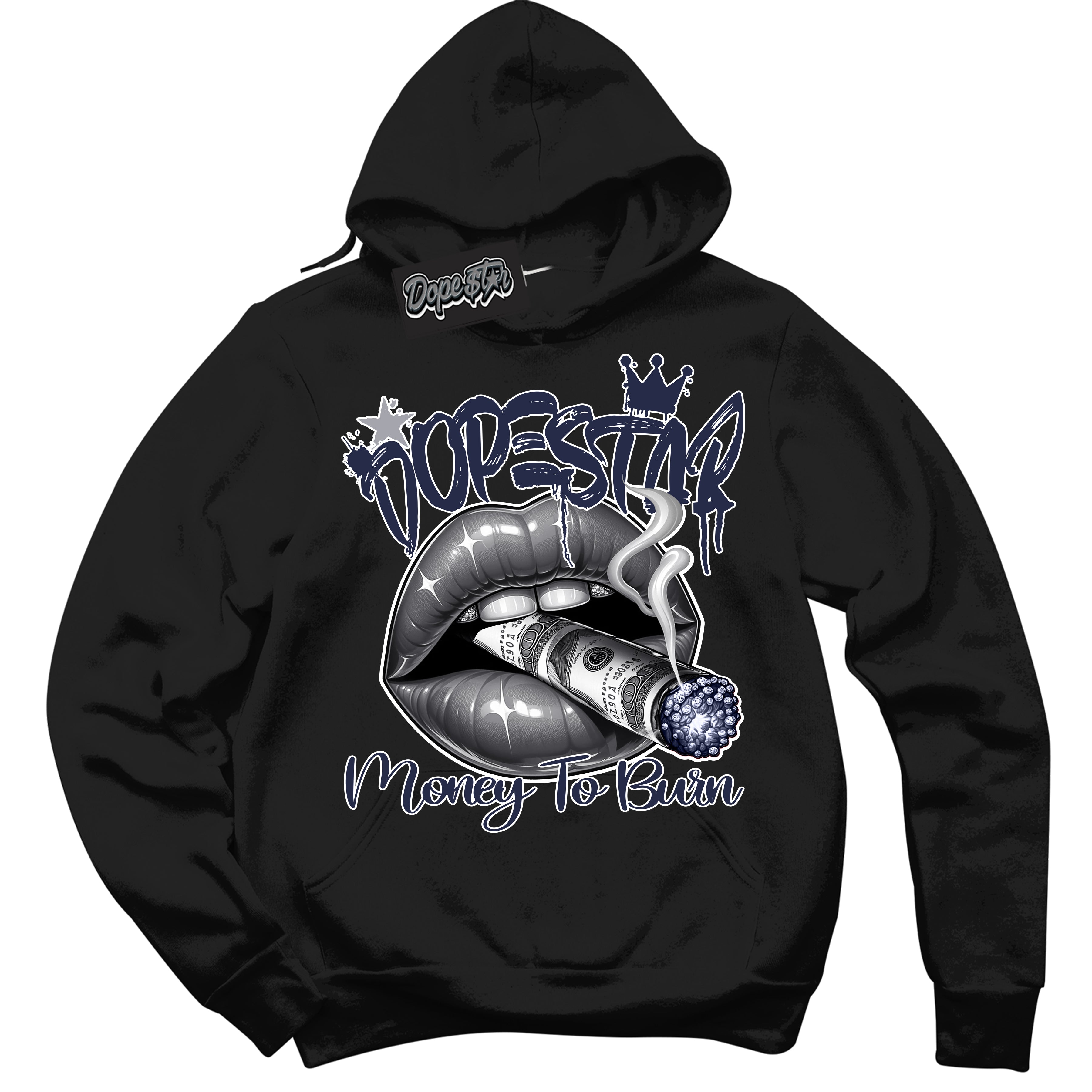 Cool Black Hoodie with “Money To Burn” design that Perfectly Matches Wolf Grey Midnight Navy 1s Jordans.