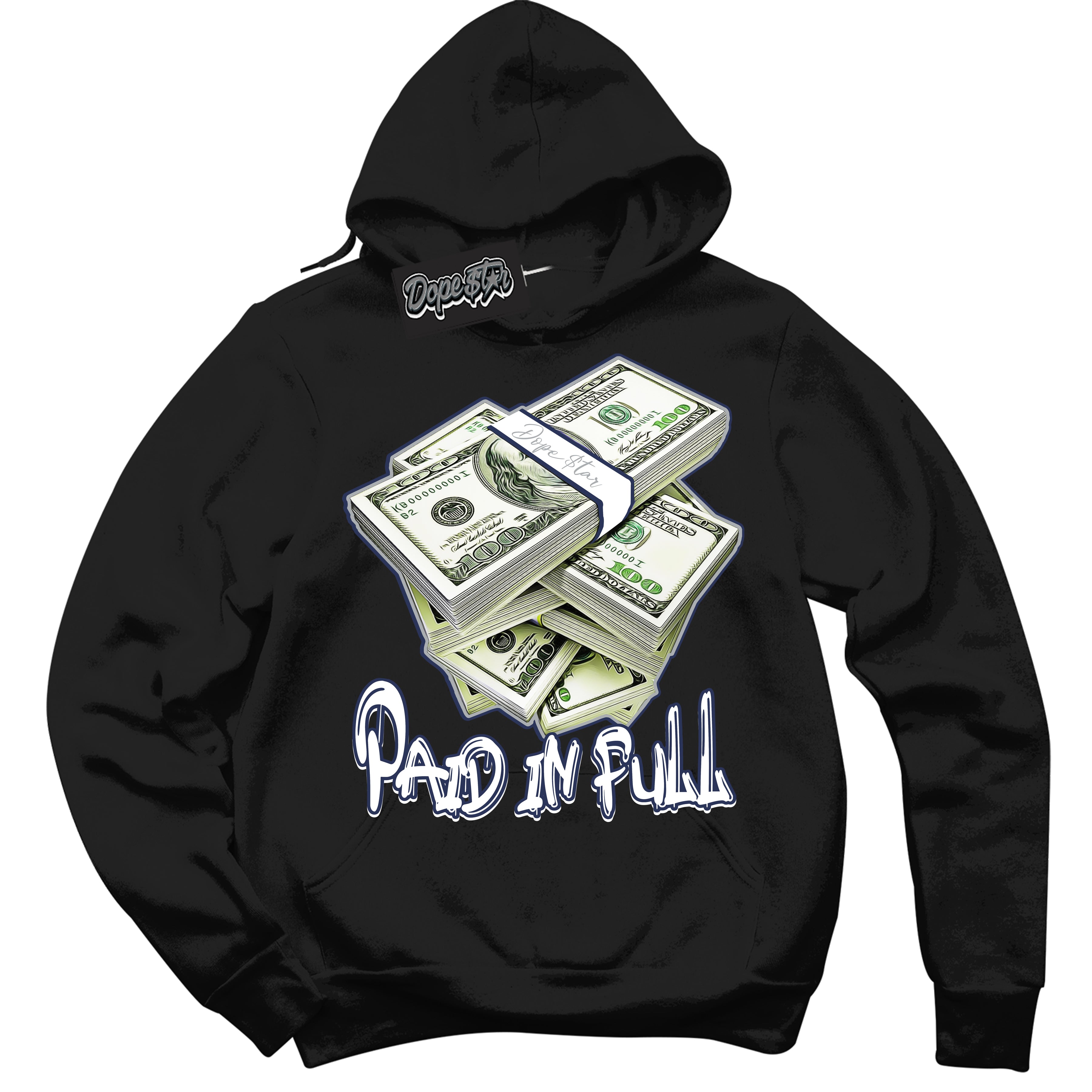 Cool Black Hoodie with “Paid In Full” design that Perfectly Matches Wolf Grey Midnight Navy 1s Jordans.