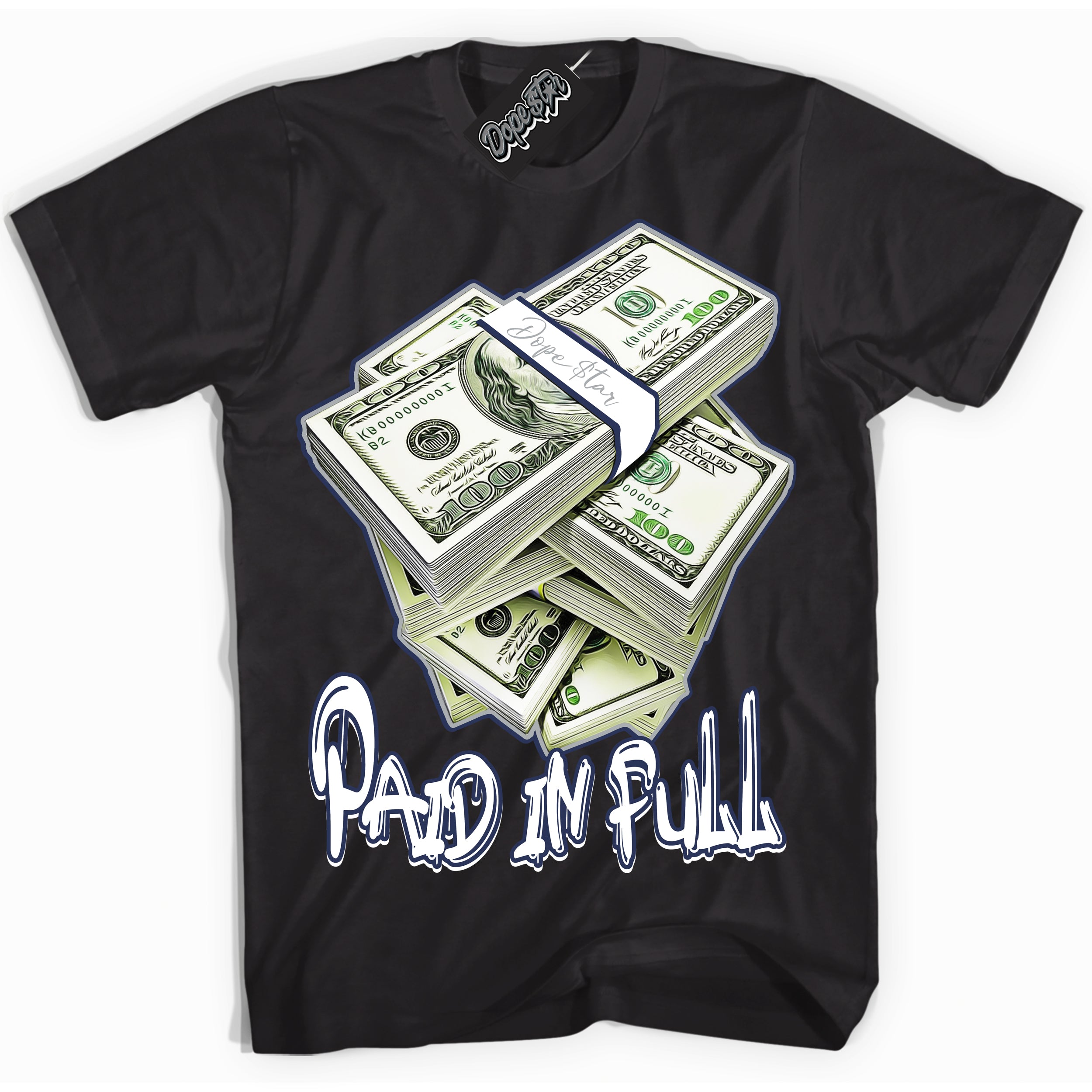 Cool Black Shirt with “Paid In Full” design that perfectly matches the Wolf Grey Midnight Navy 1s Jordans.