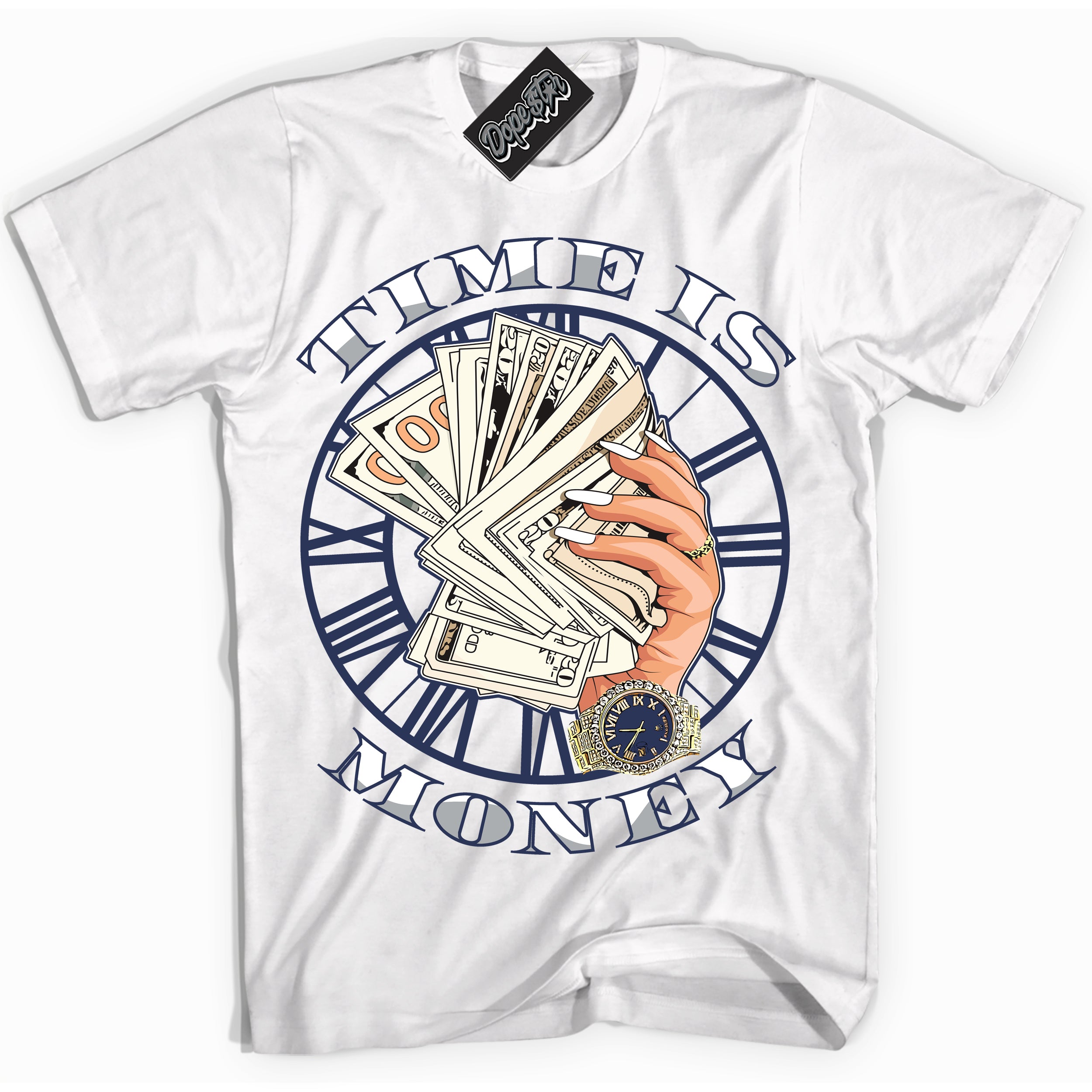 Cool White Shirt with “Time Is Money” design that perfectly matches the Wolf Grey Midnight Navy 1s Jordans.