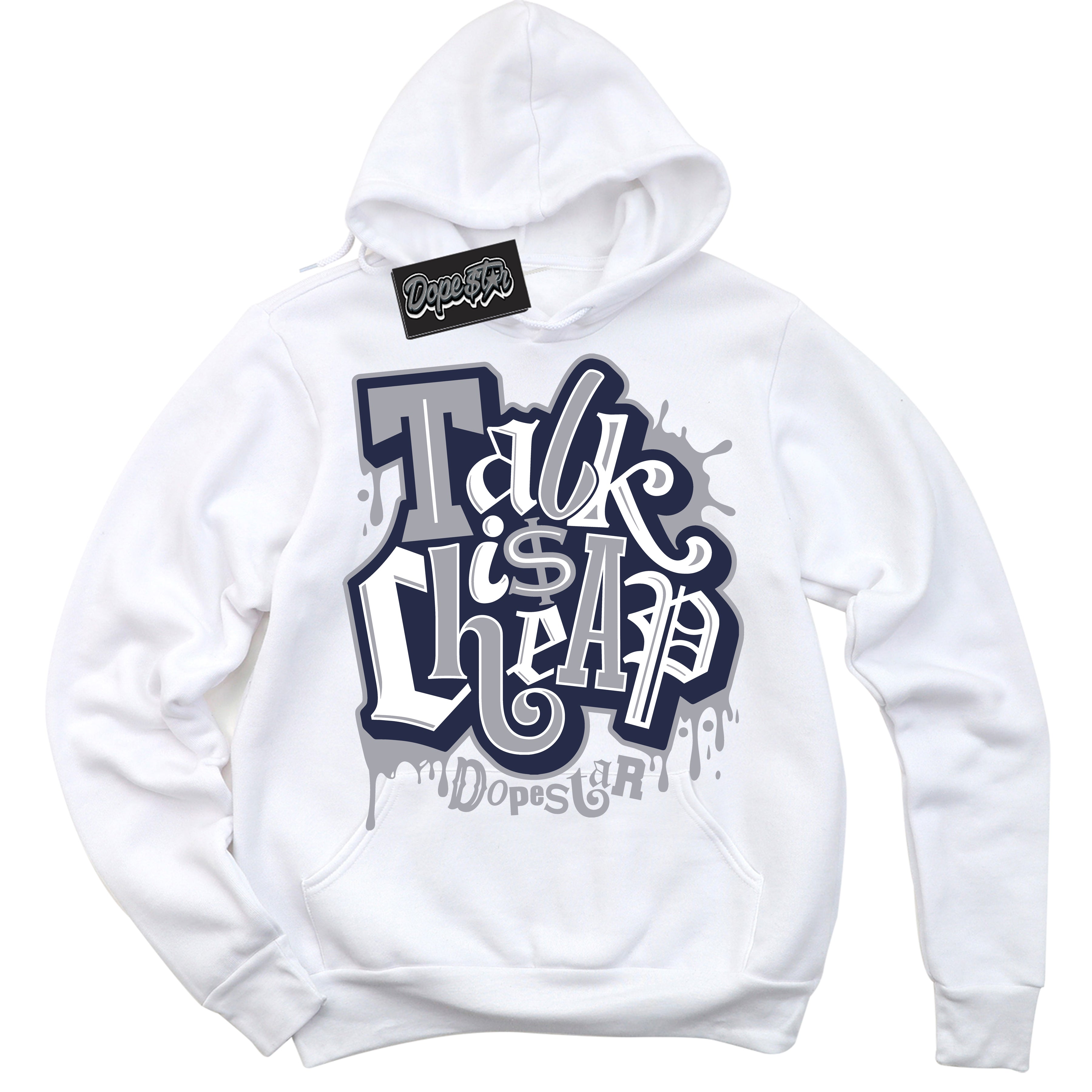 Cool White Hoodie with “Talk Is Cheap” design that Perfectly Matches Wolf Grey Midnight Navy 1s Jordans.