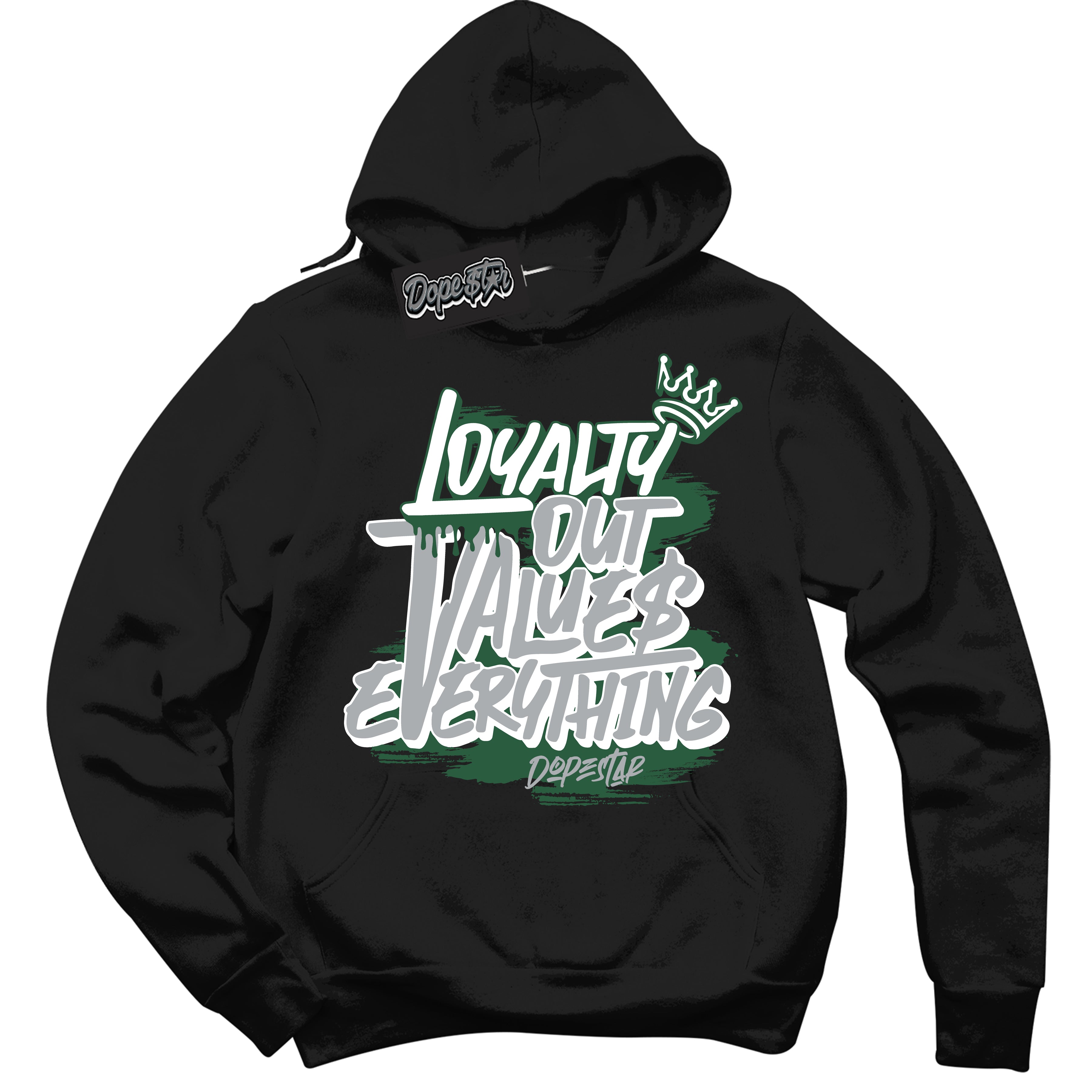 Cool Black Hoodie with “ Loyalty Out Values Everything ”  design that Perfectly Matches  Gorge Green 1s Sneakers.