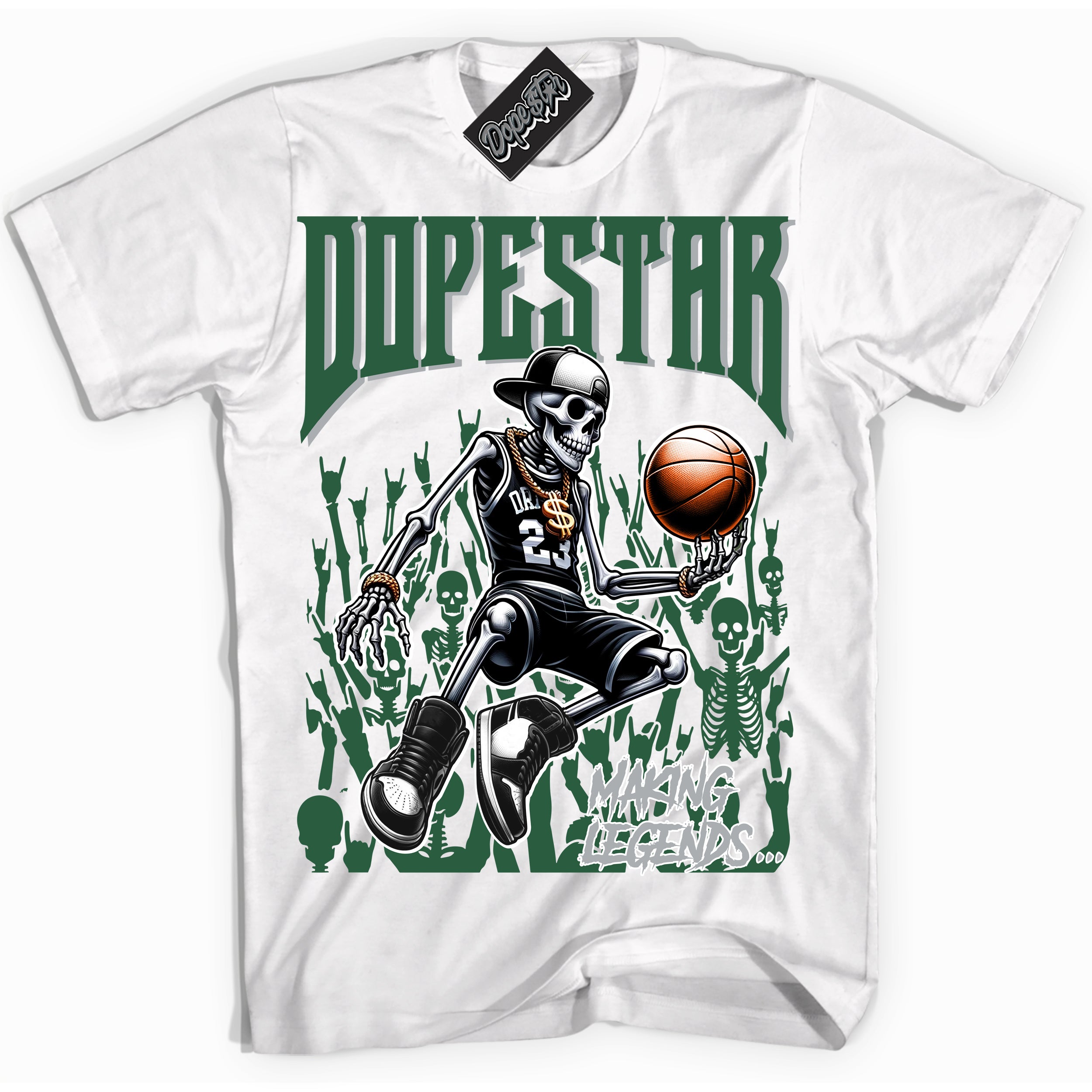 Cool White Shirt with “ Making Legends ” design that perfectly matches Gorge Green 1s Sneakers.