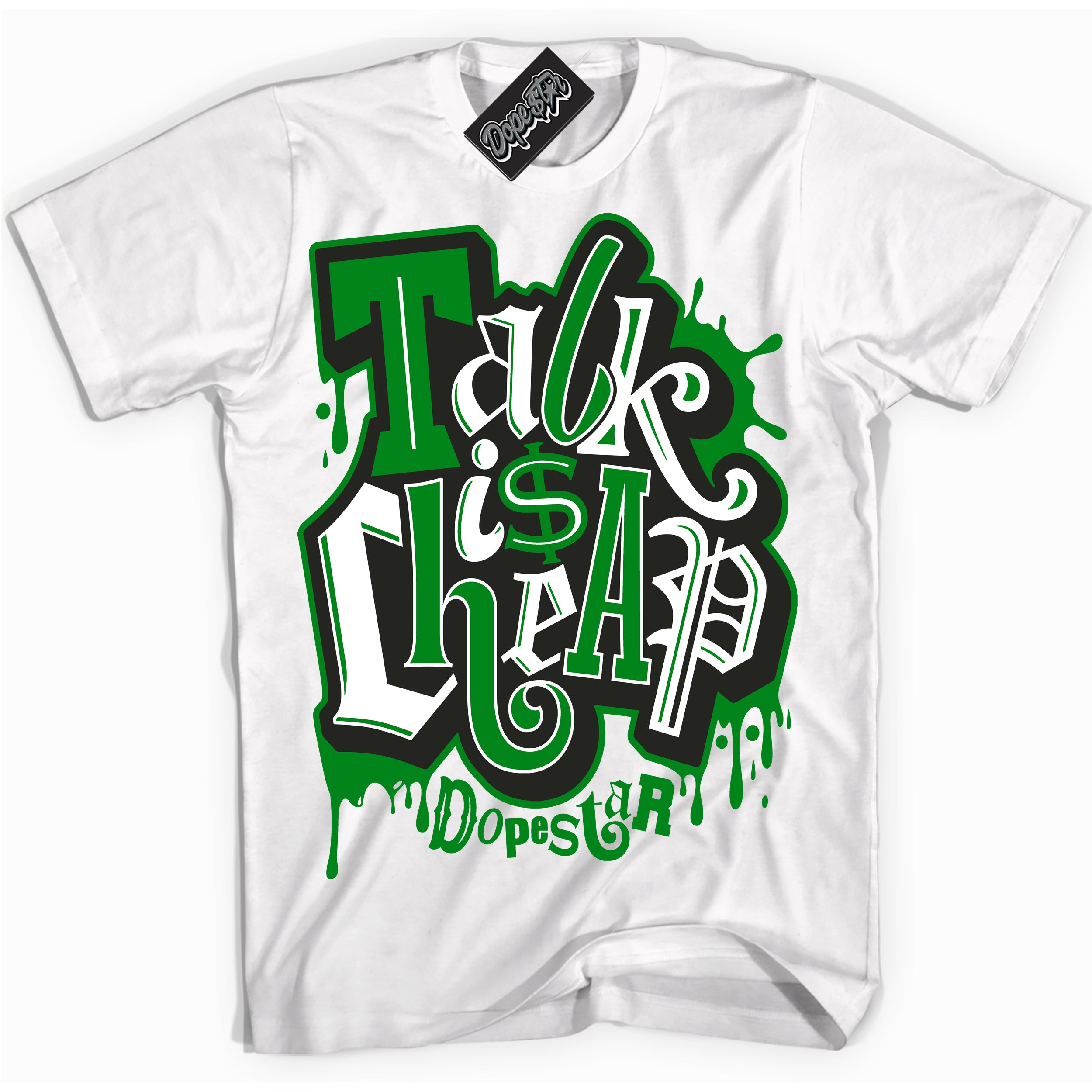 Cool White Shirt with “ Talk Is Cheap” design that perfectly matches Lucky Green 1s Sneakers.