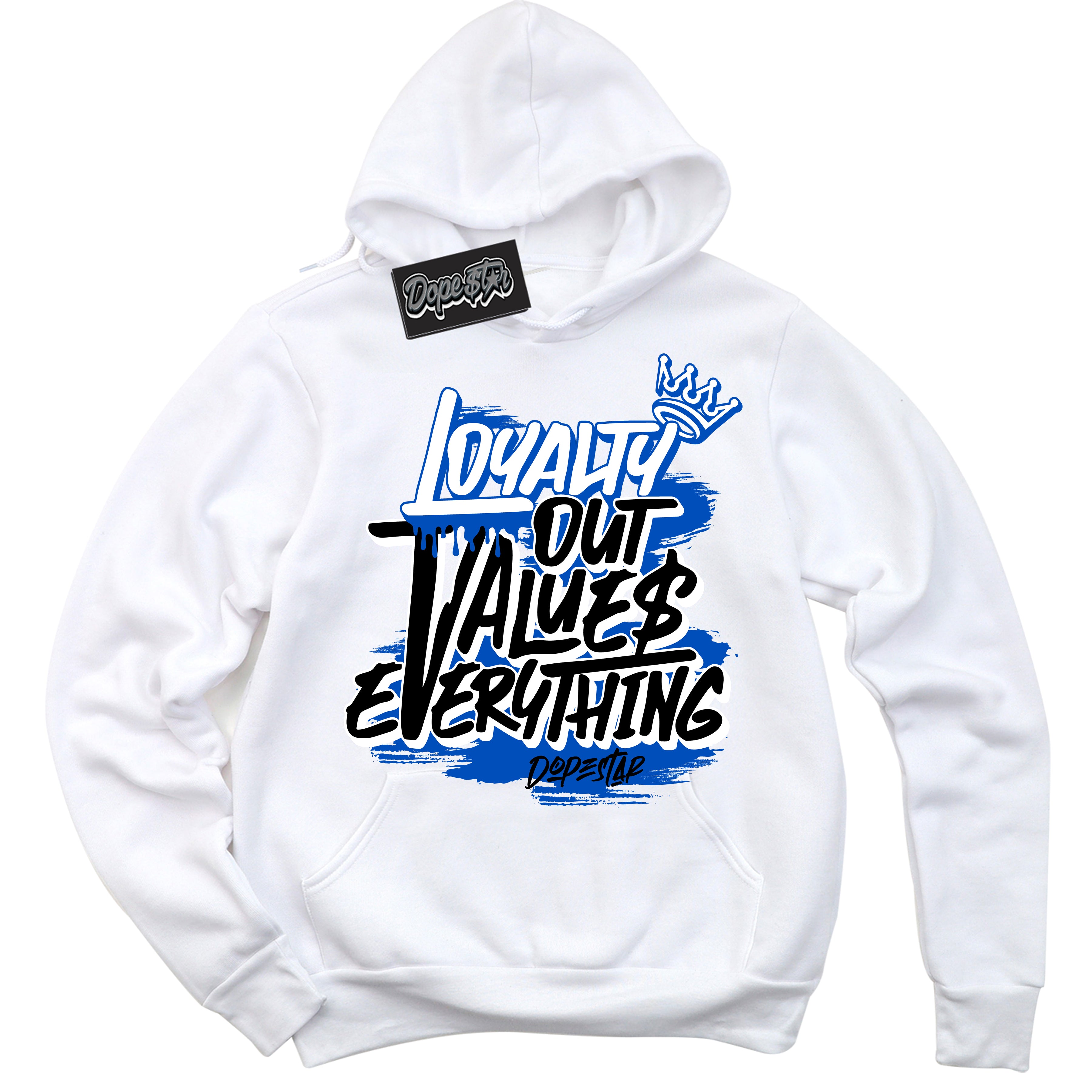 Cool White Hoodie with “ Loyalty Out Values Everything ”  design that Perfectly Matches Royal Reimagined 1s Sneakers.