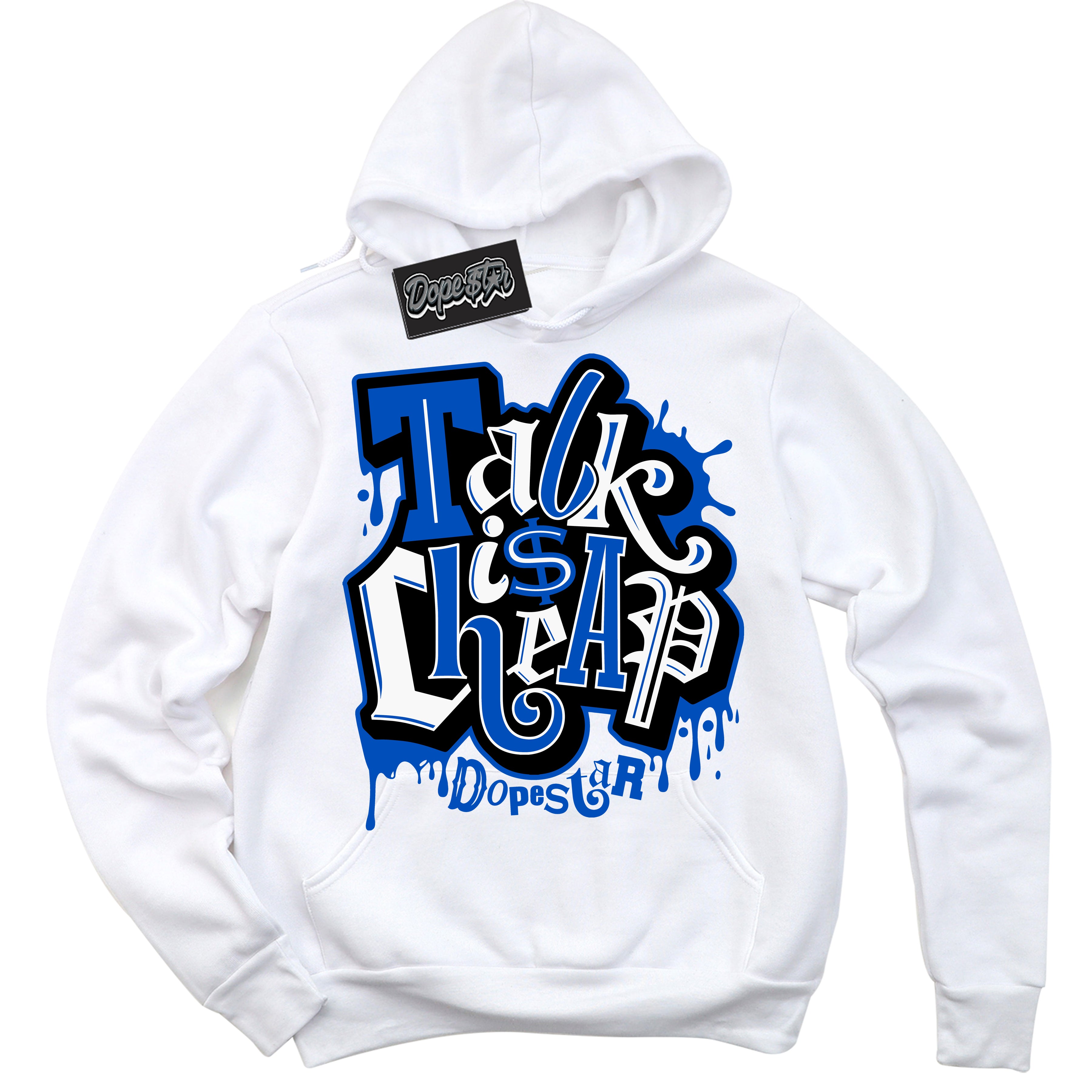Cool White Hoodie with “ Talk Is Cheap ”  design that Perfectly Matches Royal Reimagined 1s Sneakers.