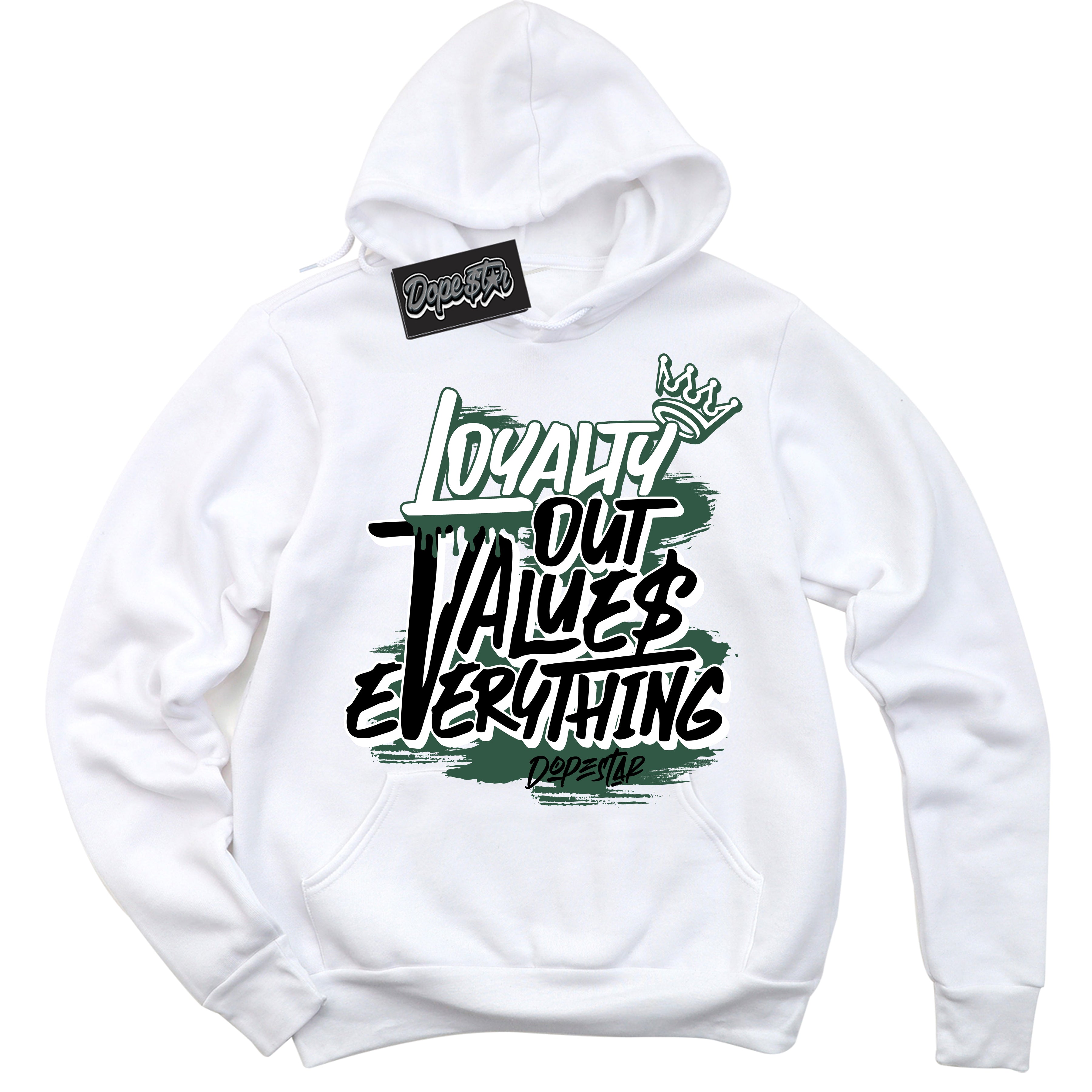 Cool White Hoodie with “ Loyalty Out Values Everything ”  design that Perfectly Matches Golf Noble Green 1s Sneakers.