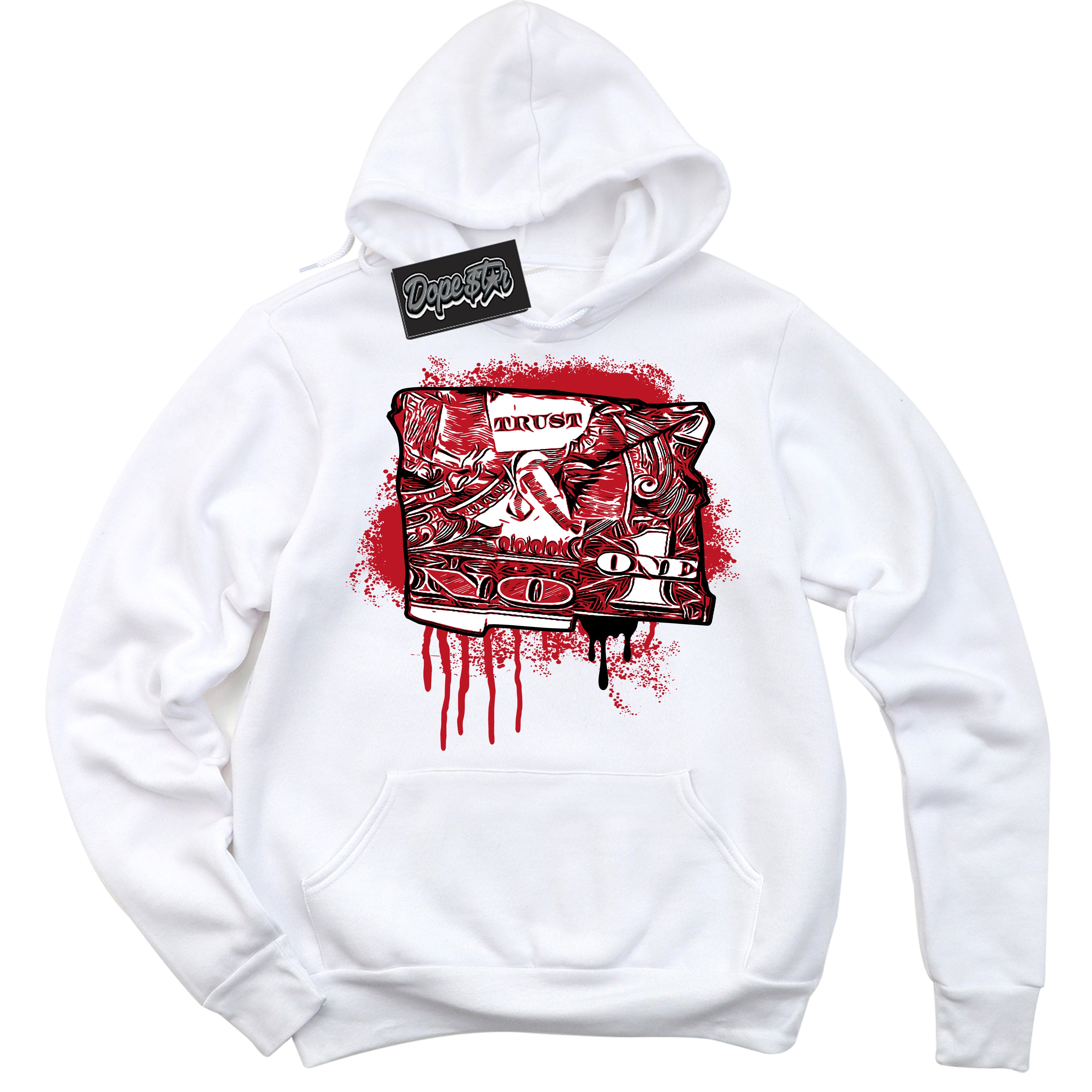 Cool White Hoodie with “ Trust No One Dollar ”  design that Perfectly Matches Trophy Room 1s Jordans.
