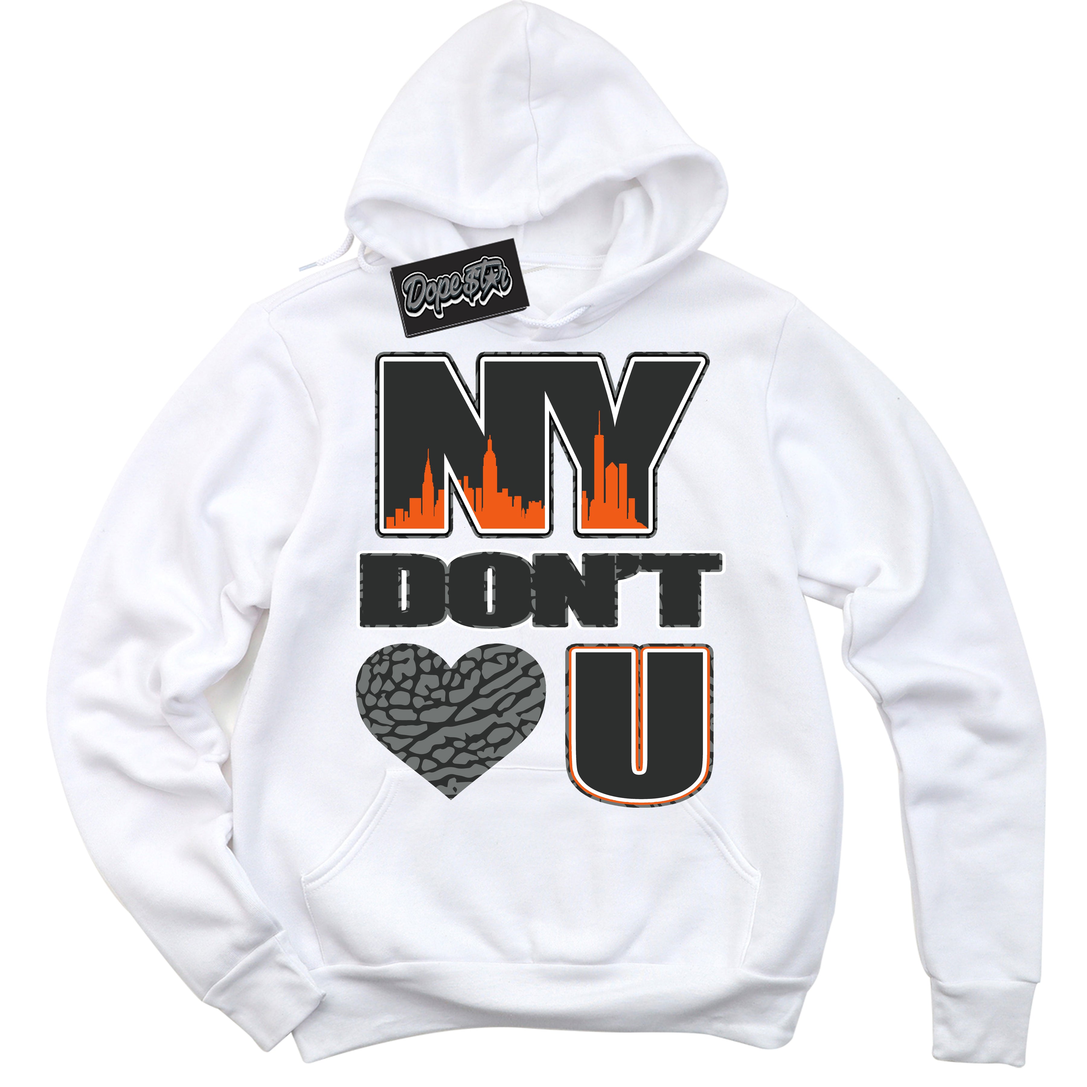 Cool White Graphic DopeStar Hoodie with “ NY Don't Love You “ print, that perfectly matches Fear Pack 3s sneakers