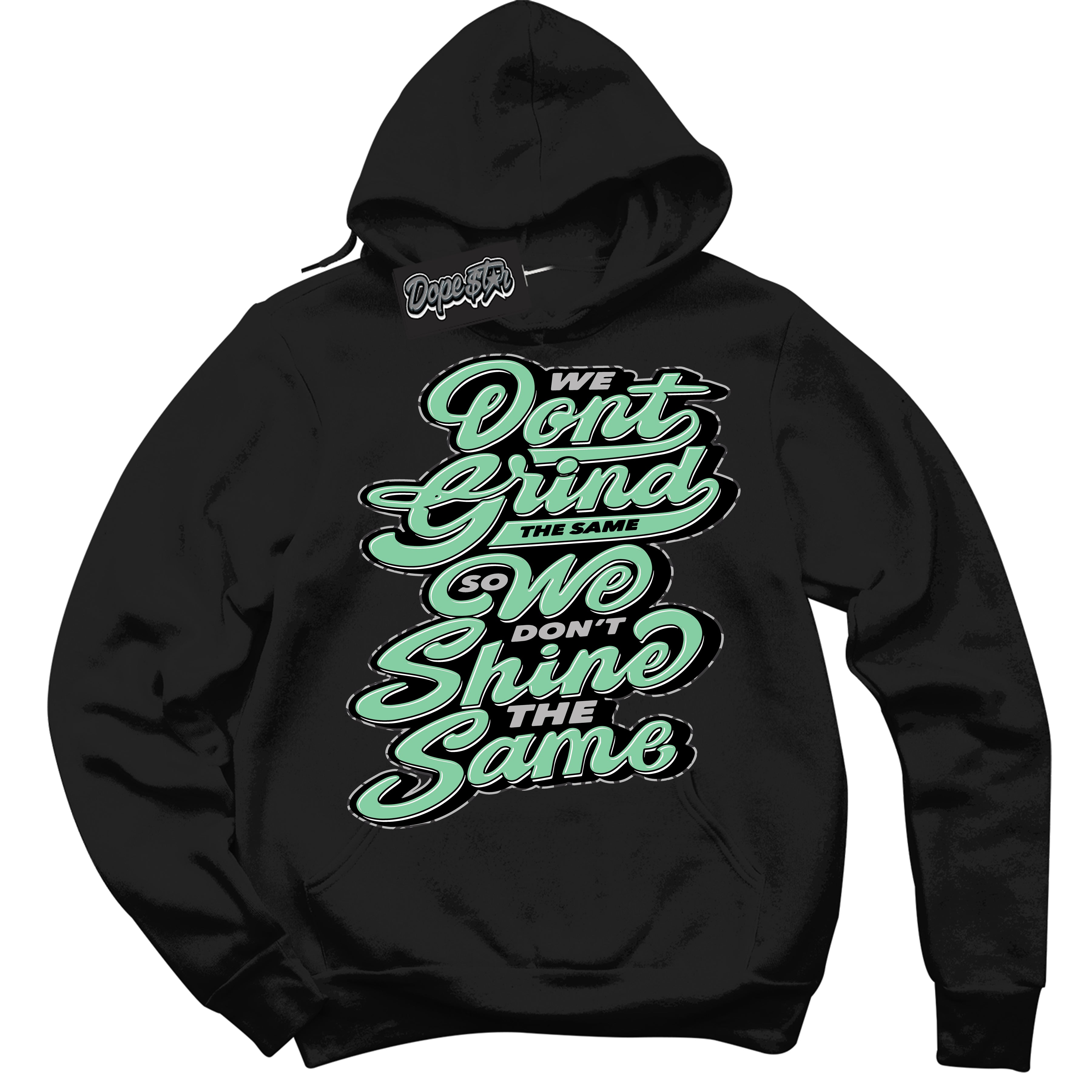 Cool Black Graphic DopeStar Hoodie with “ Grind Shine “ print, that perfectly matches Green Glow 3S sneakers