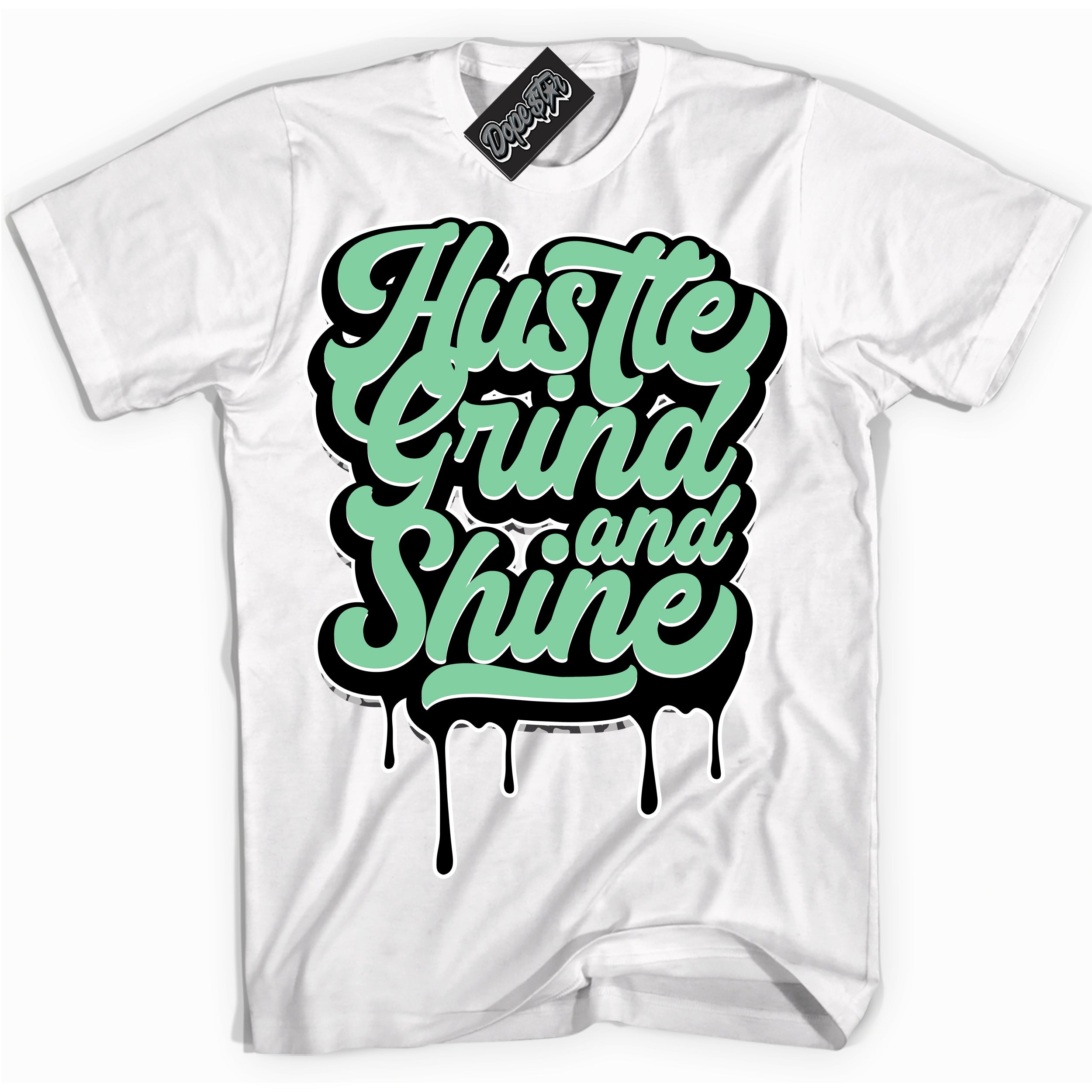 Cool White graphic tee with “ Hustle Grind And Shine ” design, that perfectly matches Green Glow 3s sneakers 