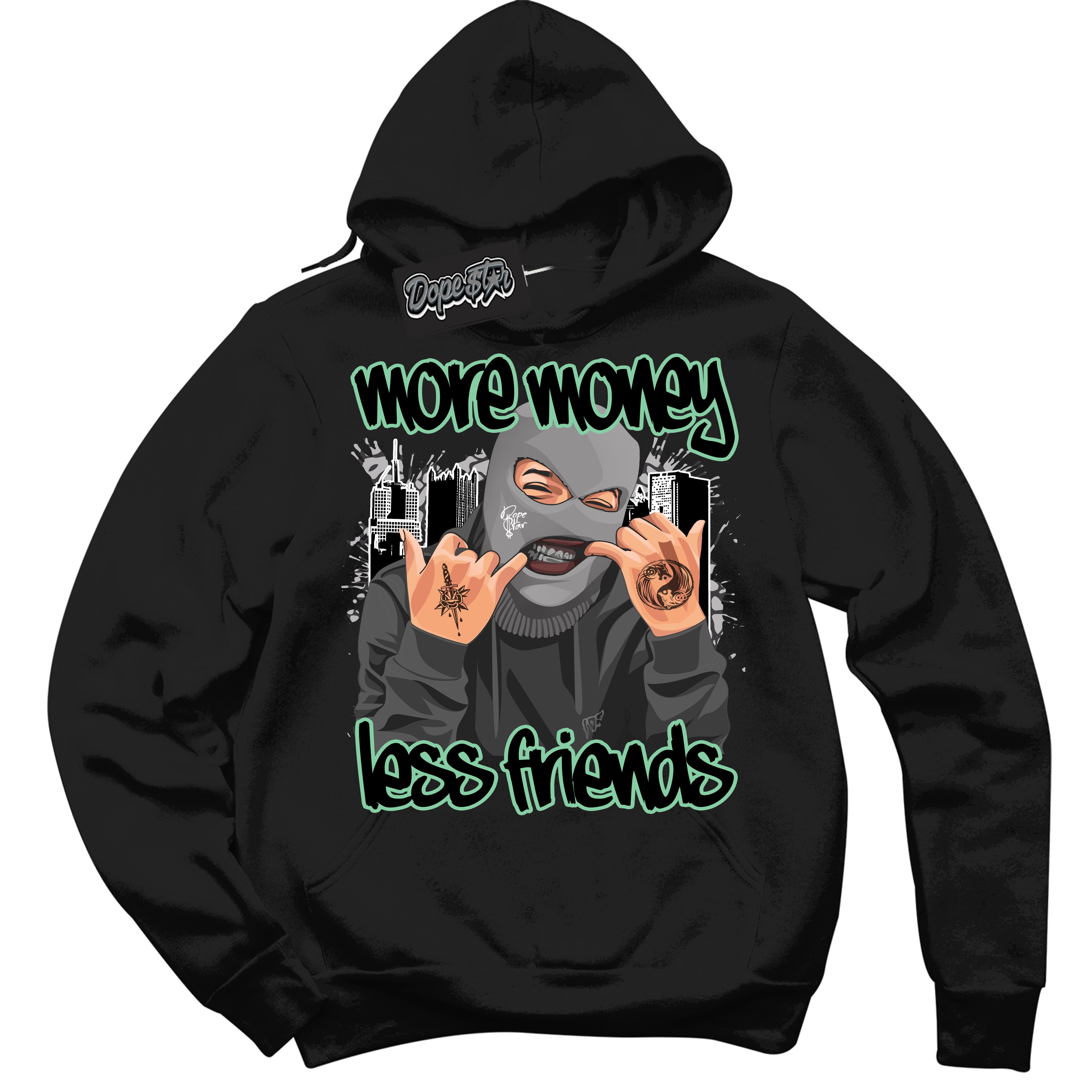 Cool Black Graphic DopeStar Hoodie with “ More Money Less Friends “ print, that perfectly matches Green Glow 3S sneakers