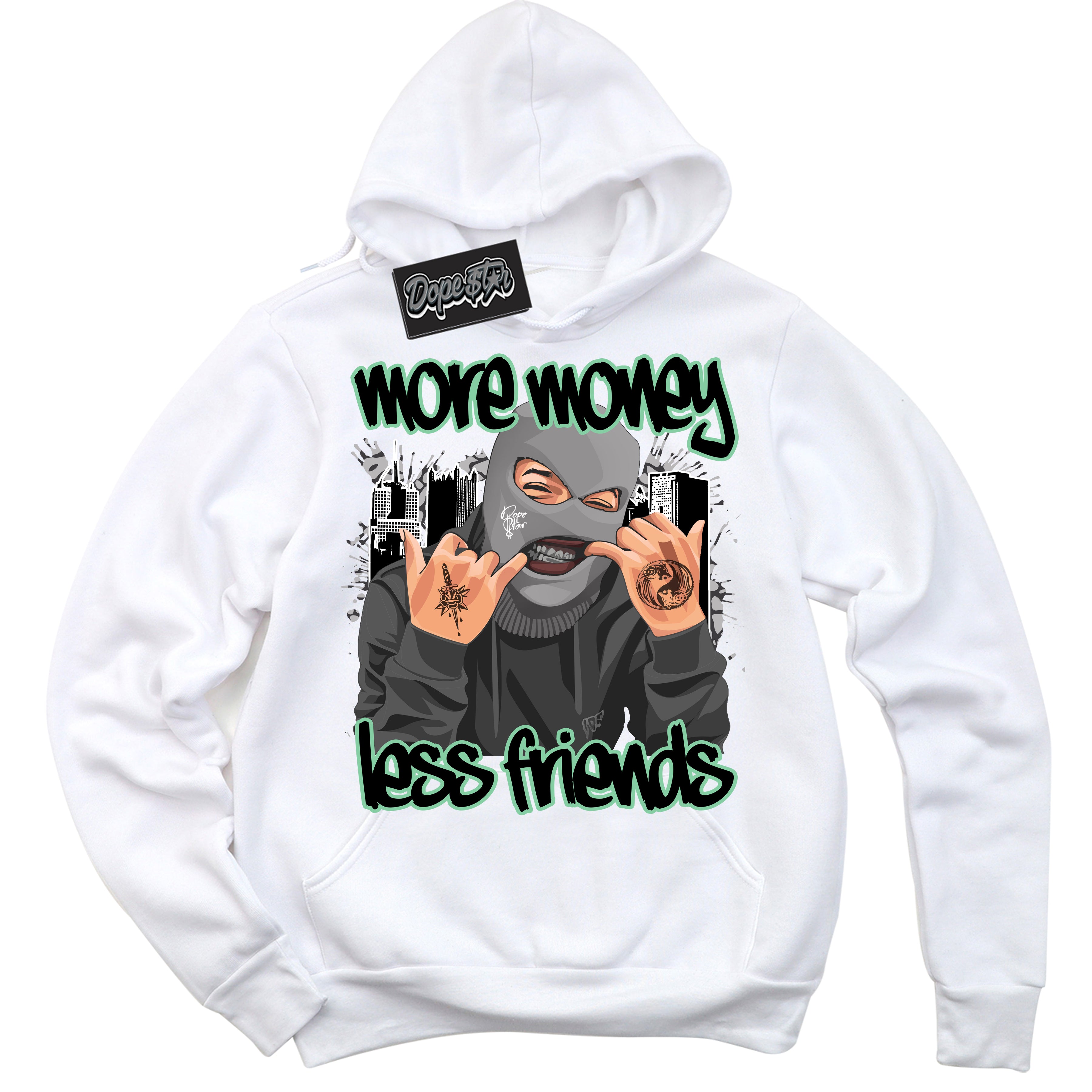 Cool White Graphic DopeStar Hoodie with “ More Money Less Friends “ print, that perfectly matches Green Glow 3s sneakers