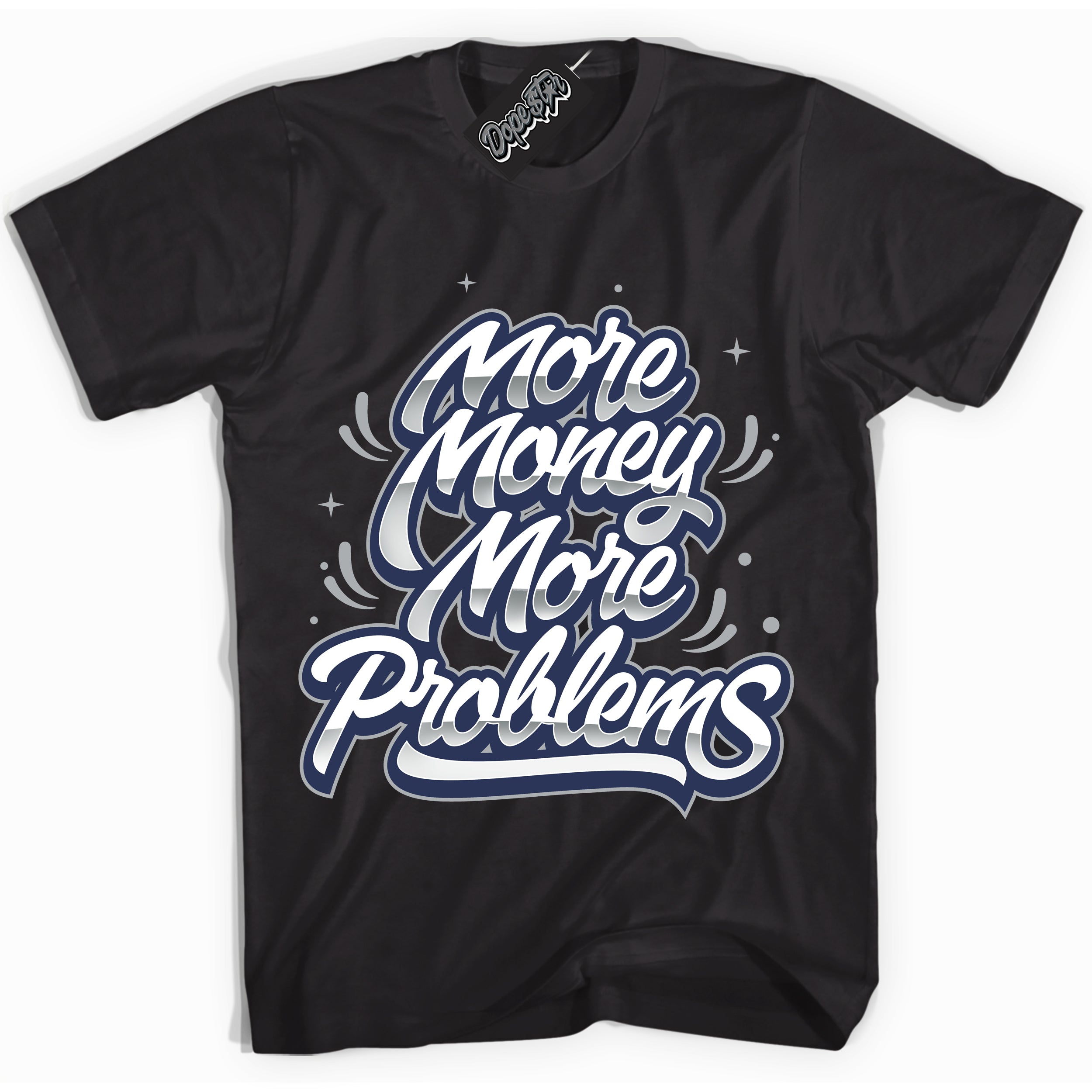 AJ3 Retro Midnight Navy 'More Money More Problems' Shirt - Black Streetwear Mockup | Sneakerhead T-shirt Matching Midnight Navy AJ3 Retro| Limited Edition Jordan 3 Retro Midnight Navy Shirt for Men & Women | Matching fits with your Midnight Navy 3s Kicks | Sneakerhead Fashion Must-Have.