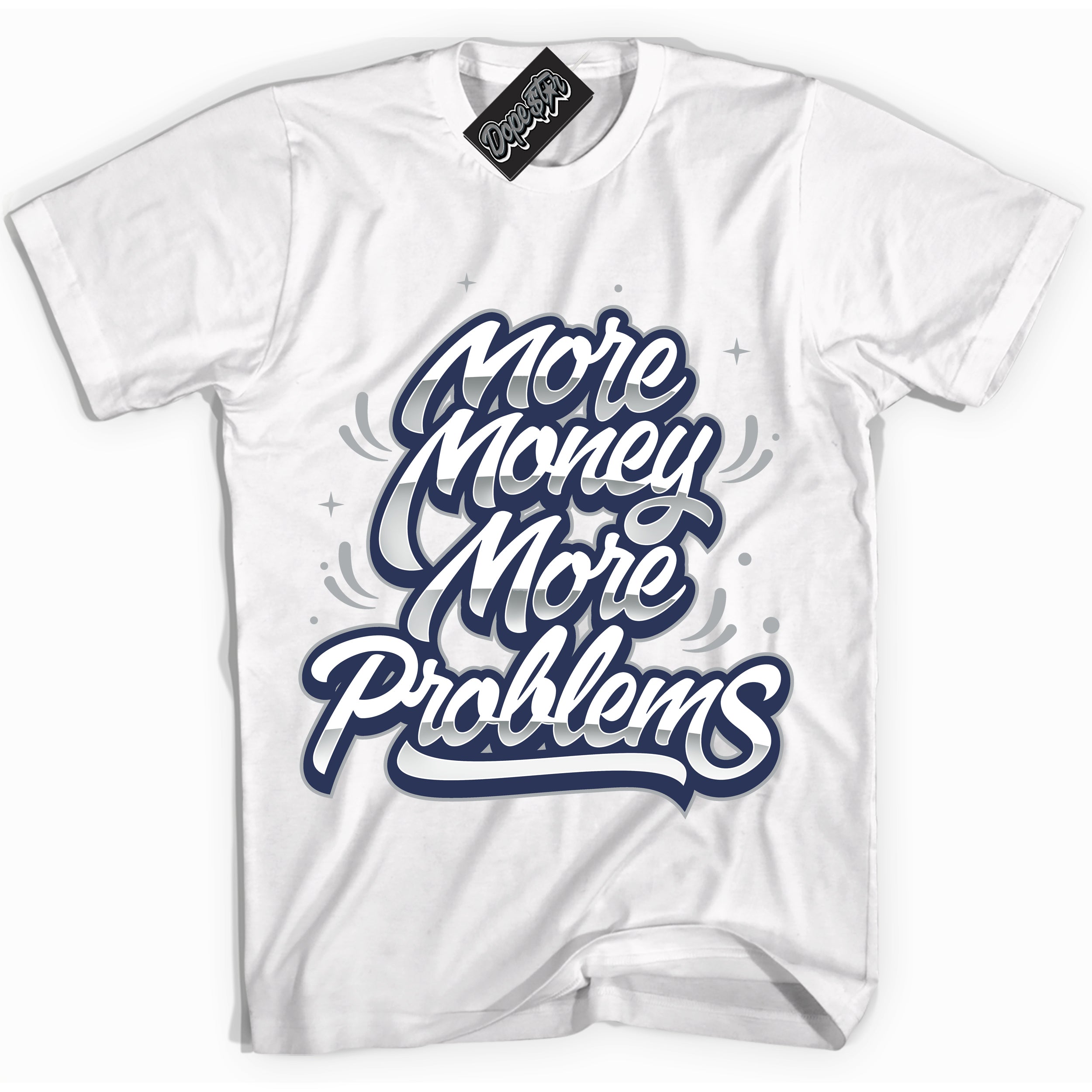 AJ3 Retro Midnight Navy 'More Money More Problems' Shirt - White Streetwear Mockup | Sneakerhead T-shirt Matching Midnight Navy AJ3 Retro | Limited Edition Jordan 3 Retro Midnight Navy Shirt for Men & Women | Matching fits with your Midnight Navy 3s Kicks | Sneakerhead Fashion Must-Have.