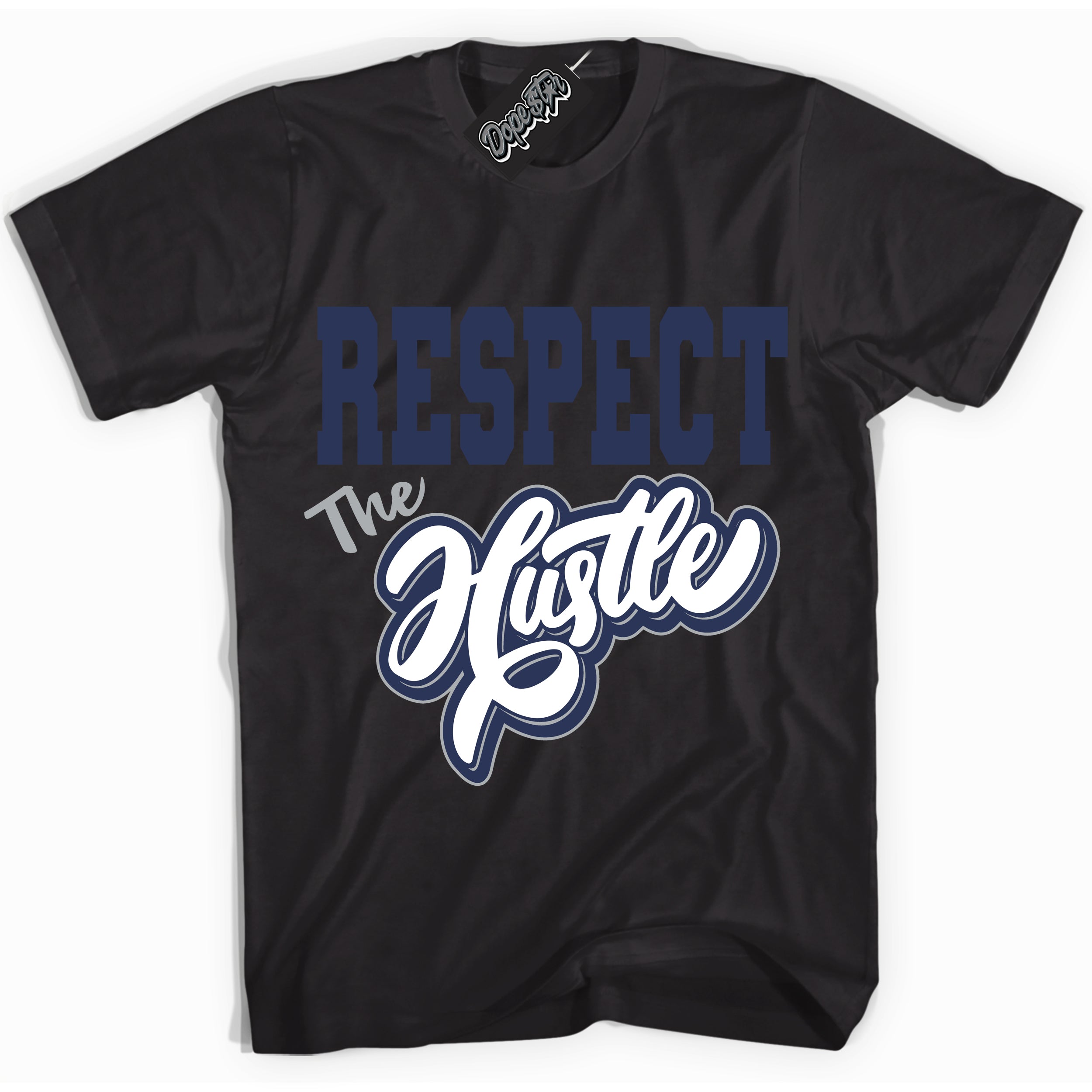 AJ3 Retro Midnight Navy 'Respect The Hustle' Shirt - Black Streetwear Mockup | Sneakerhead T-shirt Matching Midnight Navy AJ3 Retro| Limited Edition Jordan 3 Retro Midnight Navy Shirt for Men & Women | Matching outfits with your Midnight Navy 3s Kicks | Sneakerhead Fashion Must-Have.