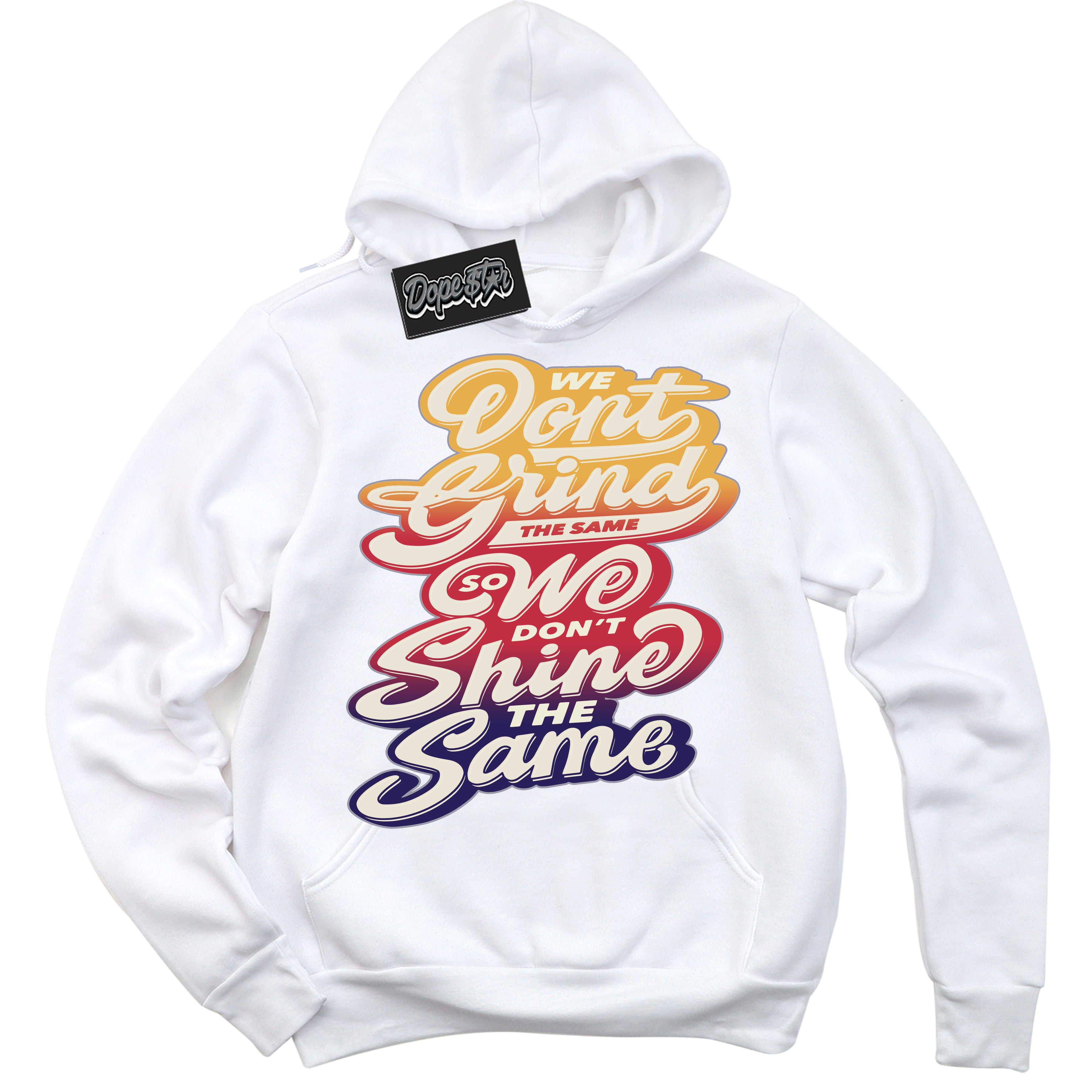 Cool White Hoodie with “ Grind Shine ”  design that Perfectly Matches J Balvin Sunset 3s Jordans.