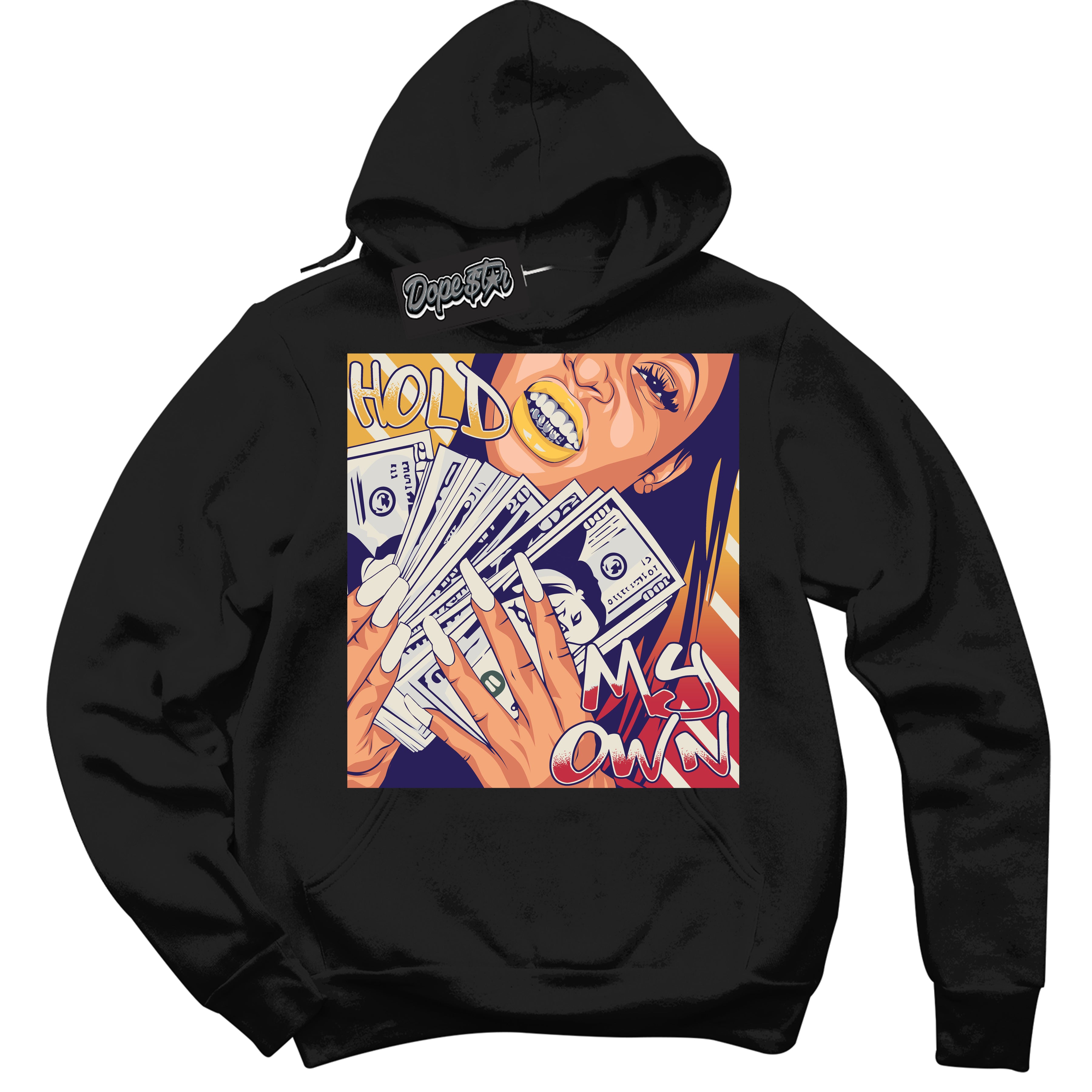 Cool Black Hoodie with “ Hold My Own ”  design that Perfectly Matches J Balvin Sunset 3s Jordans.