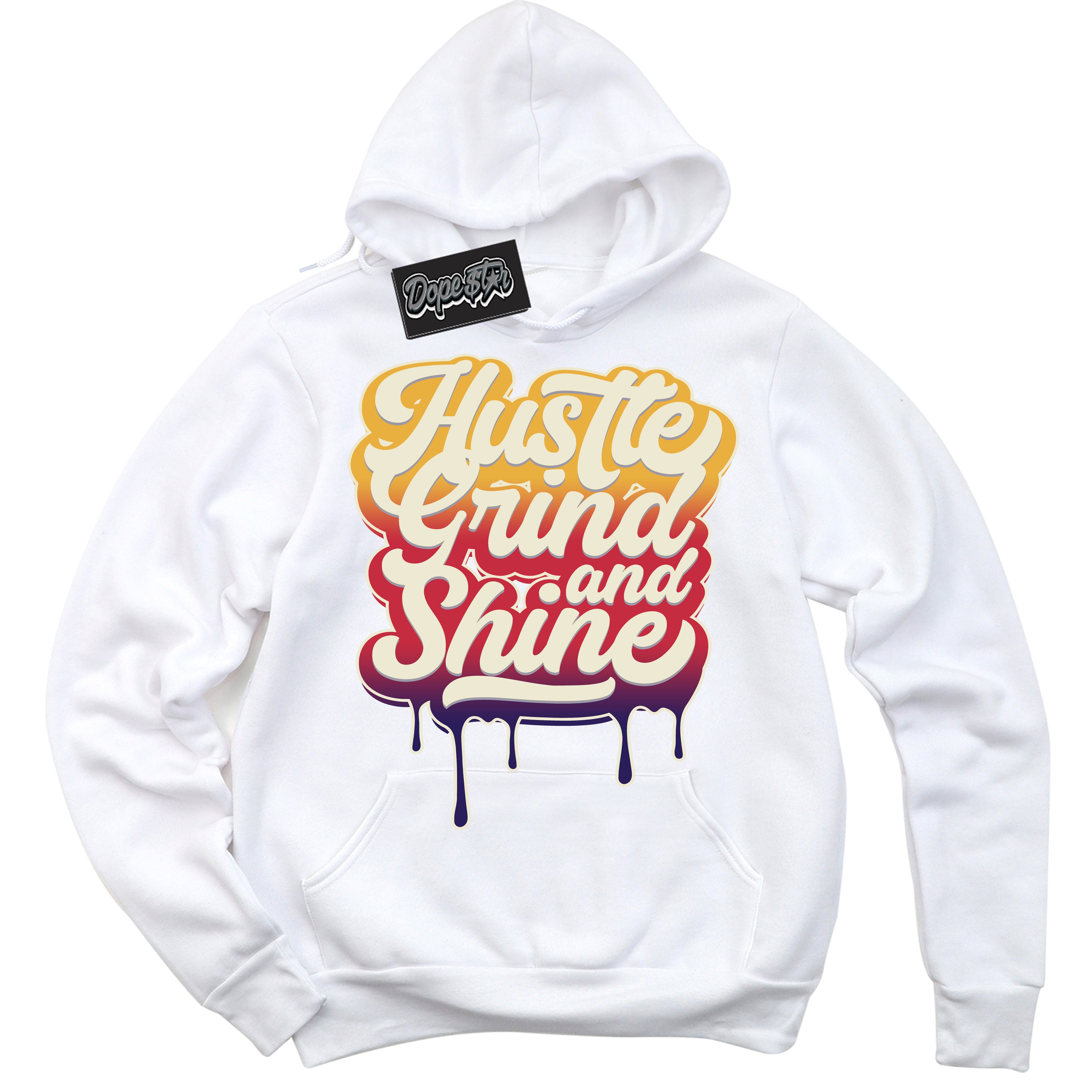 Cool White Hoodie with “ Hustle Grind And Shine ”  design that Perfectly Matches J Balvin Sunset 3s Jordans.