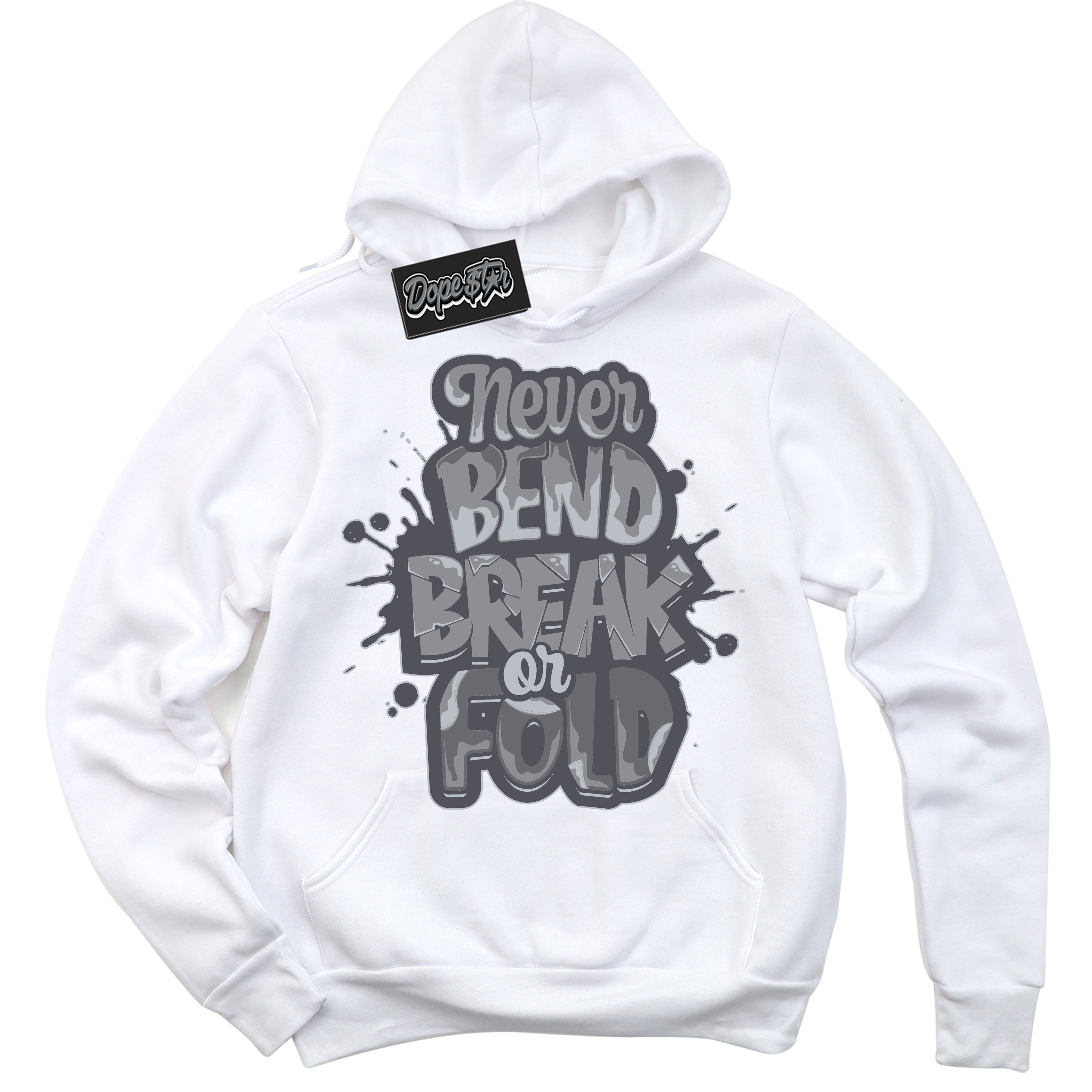 Cool White Hoodie with “ Never Bend Break Or Fold ”  design that Perfectly Matches Paris Olympics Wet Cement 4s Jordans.
