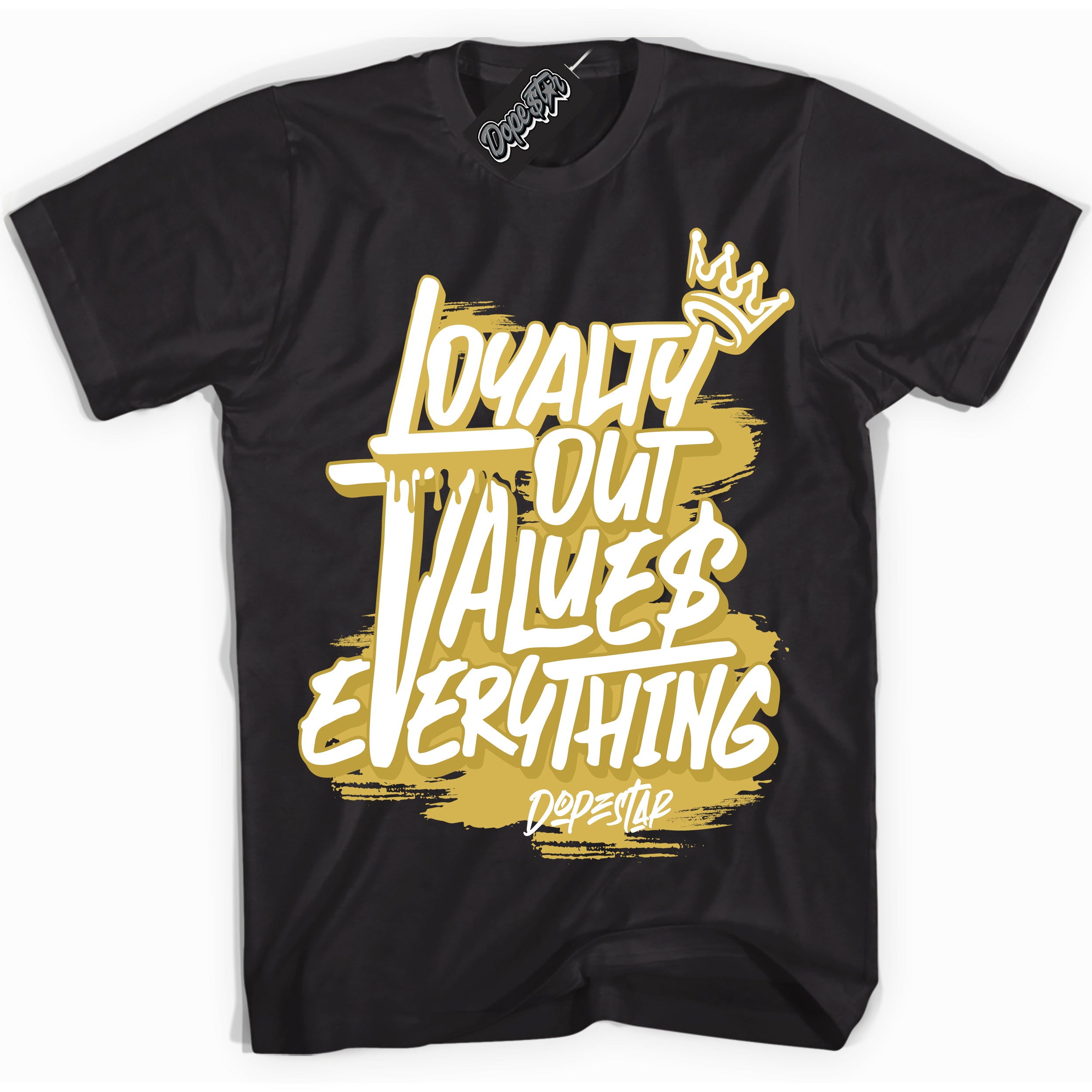 Cool Black Shirt with “ Loyalty Out Values Everything” design that perfectly matches Metallic Gold 4s Sneakers.