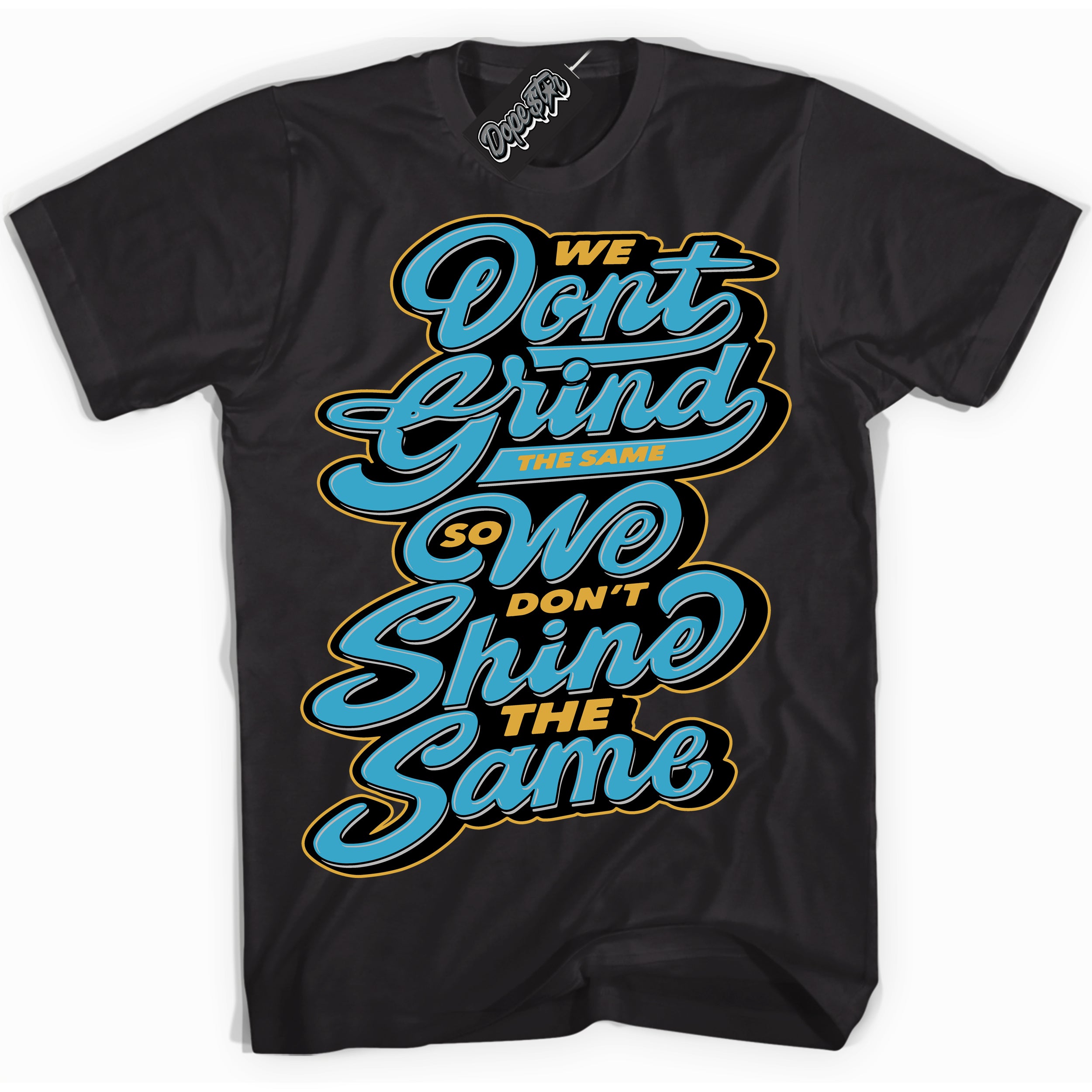 Cool Black Shirt with “ Grind Shine” design that perfectly matches Aqua 5s Sneakers.