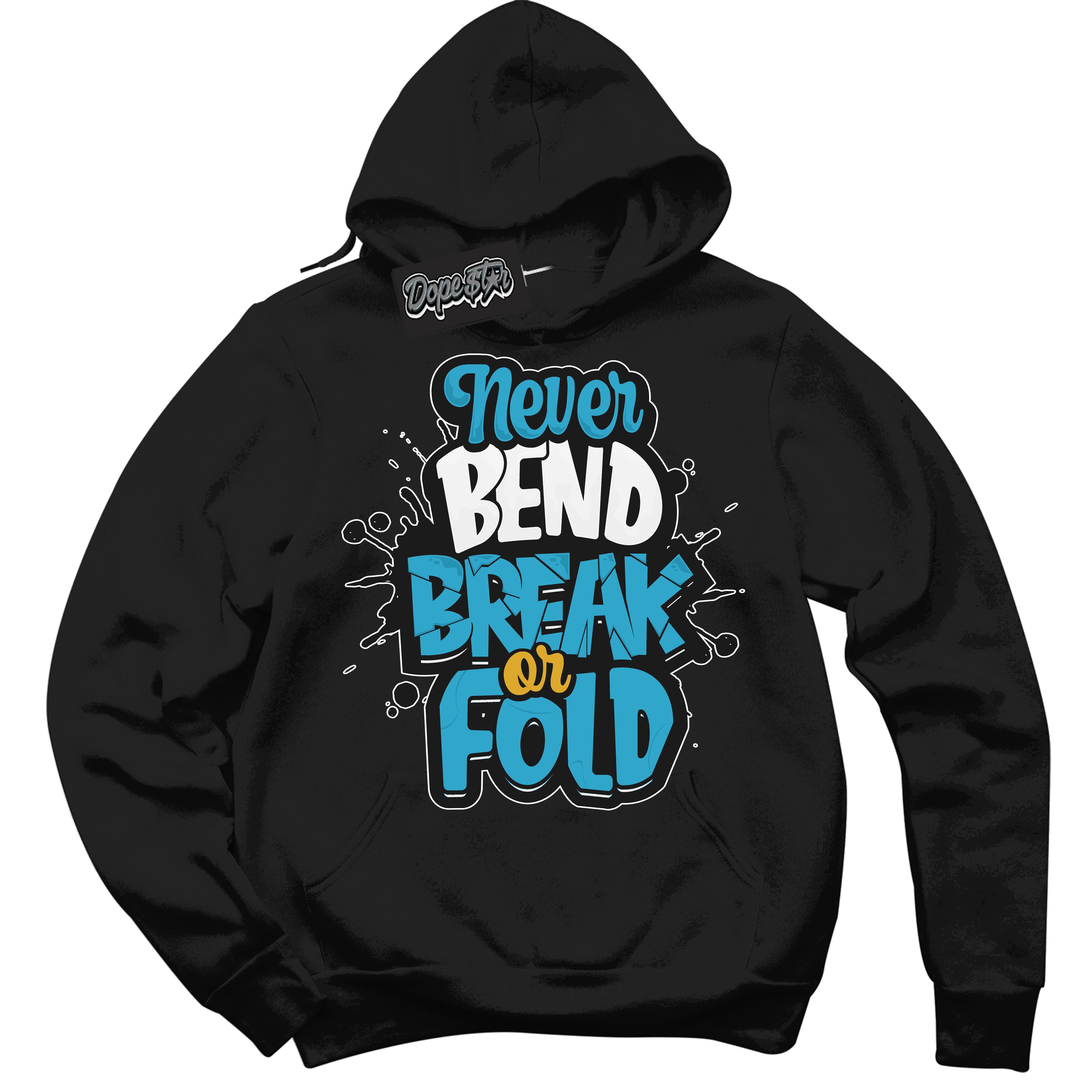 Cool Black Hoodie with “ Never Bend Break Or Fold ”  design that Perfectly Matches Aqua 5s Sneakers.