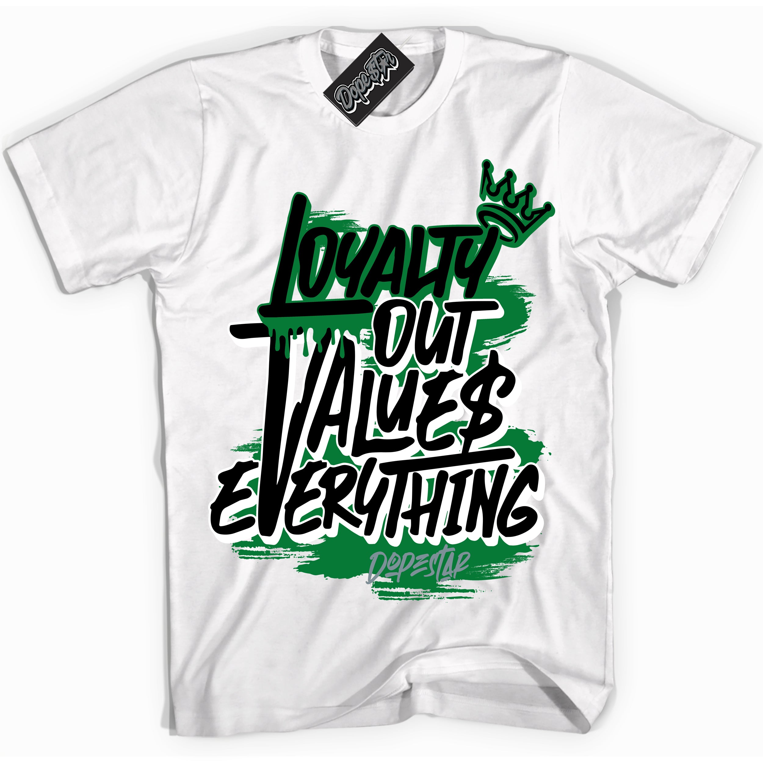 Cool White Shirt with “ Loyalty Out Values Everything” design that perfectly matches Lucky Green 5s Sneakers.