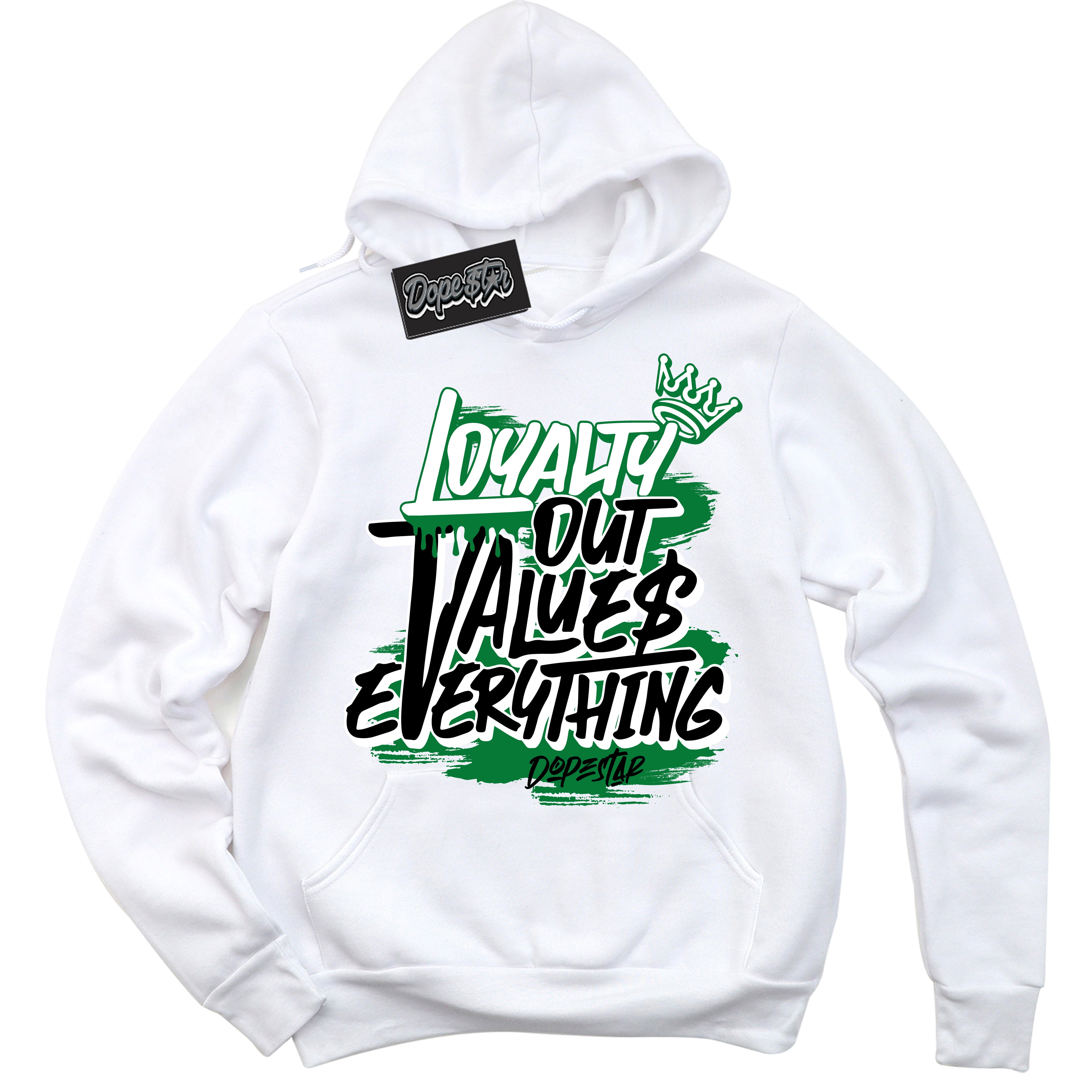 Cool White Hoodie with “ Loyalty Out Values Everything ”  design that Perfectly Matches Rings Lucky Green 6s Sneakers.