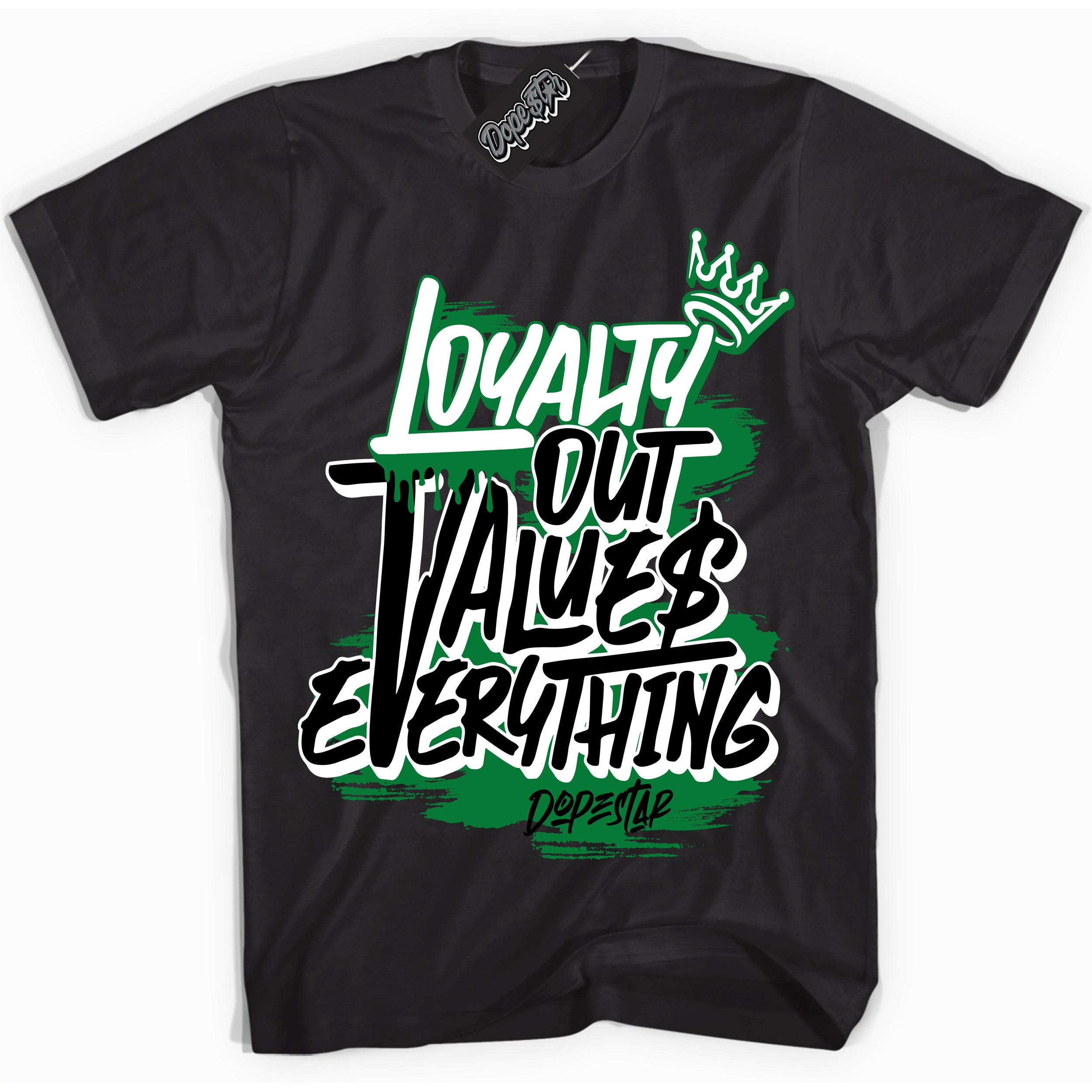 Cool Black Shirt with “ Loyalty Out Values Everything” design that perfectly matches Rings Lucky Green 6s Sneakers.