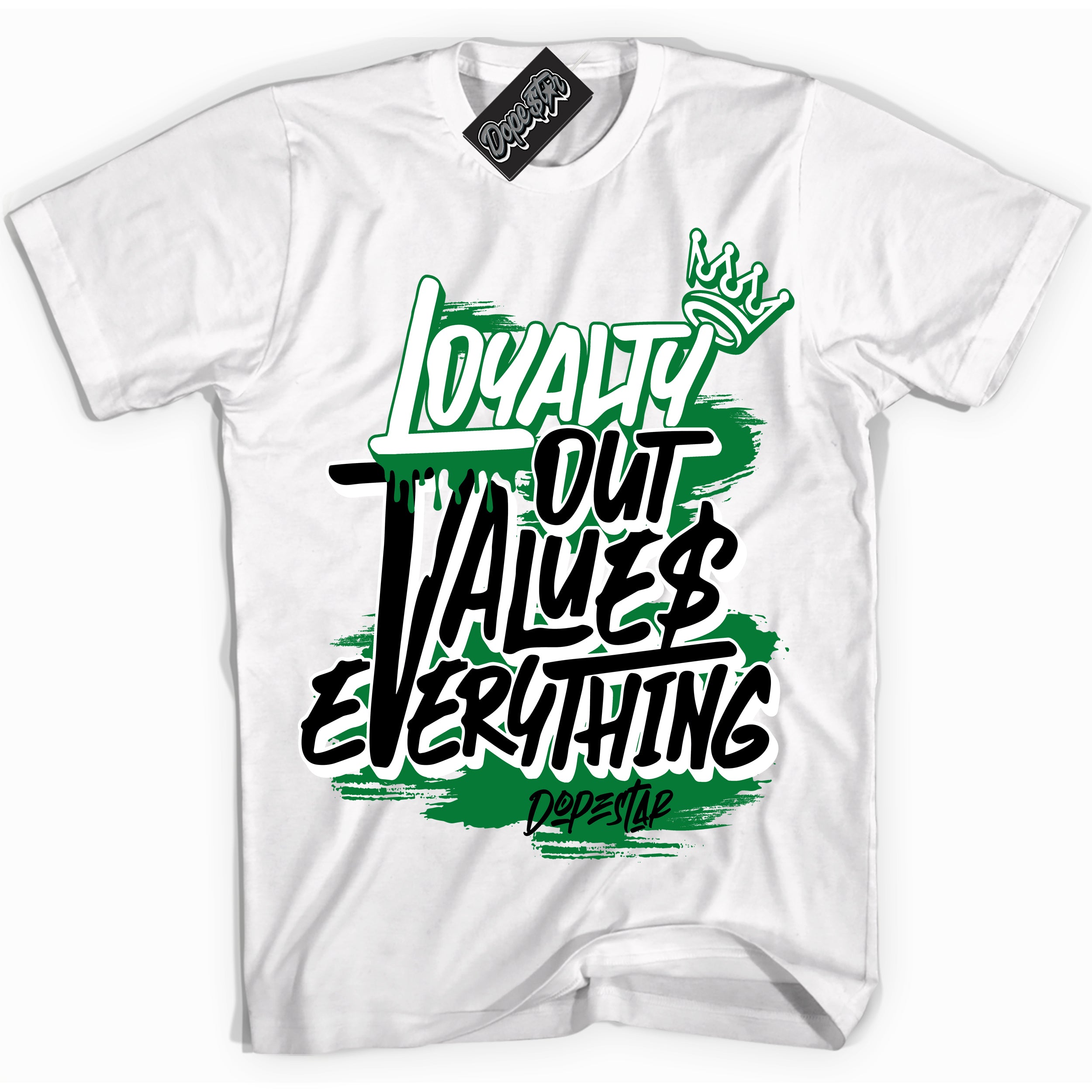 Cool White Shirt with “ Loyalty Out Values Everything” design that perfectly matches Rings Lucky Green 6s Sneakers.